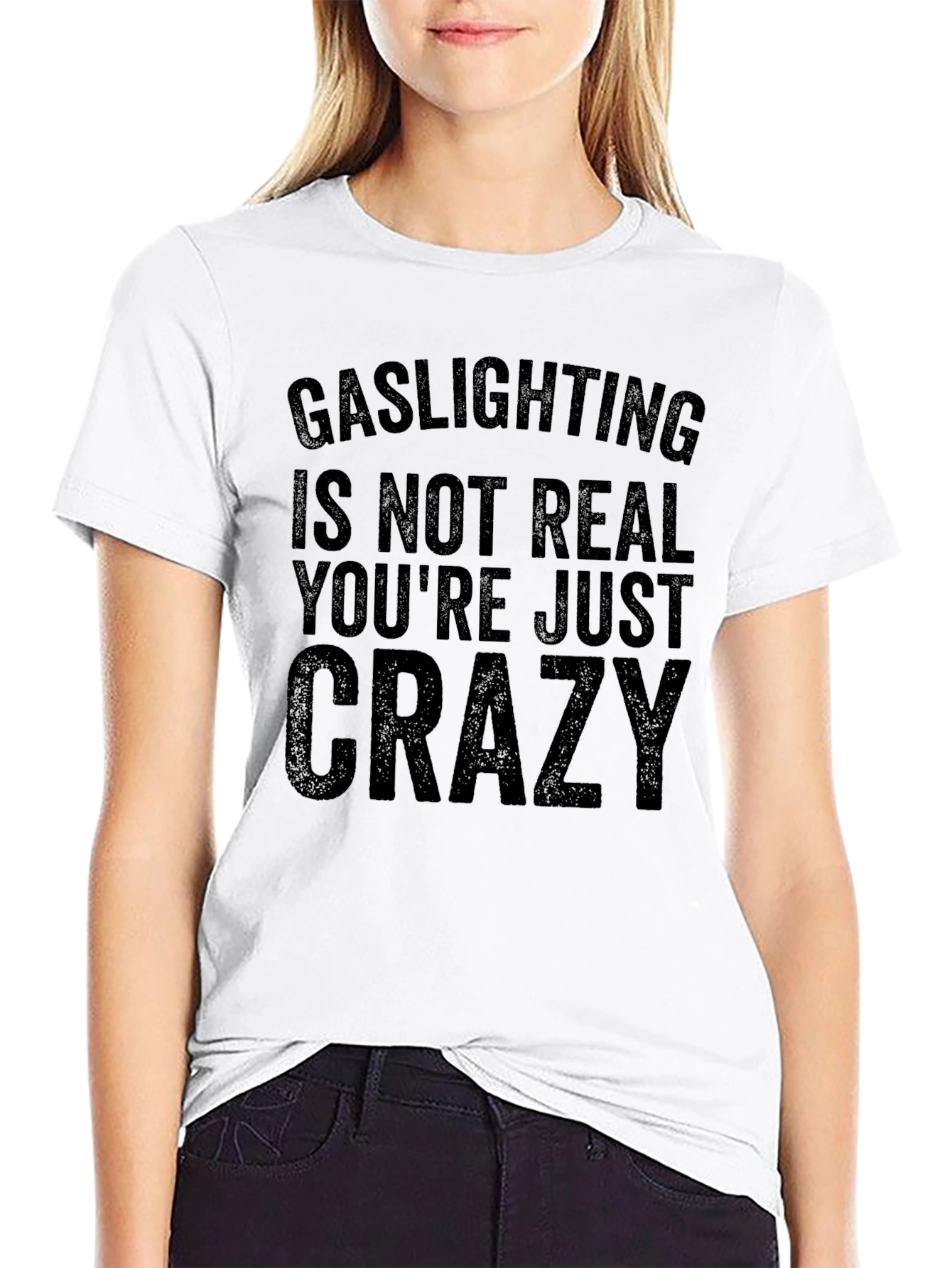 Gaslighting is Not Real Graphic T-Shirt