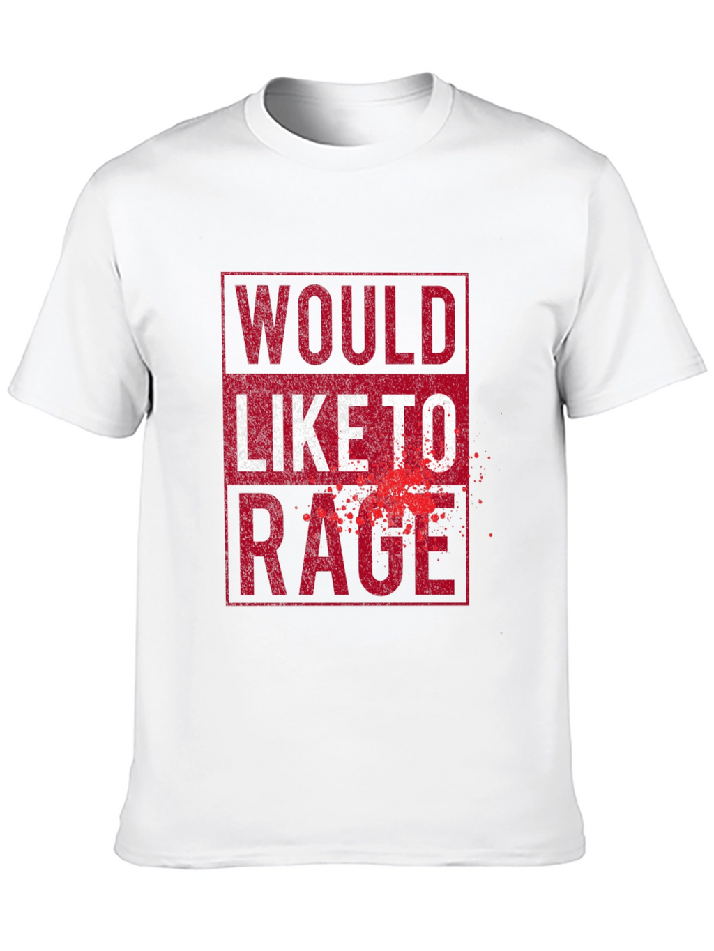Would Like To Rage - Graphic Tee