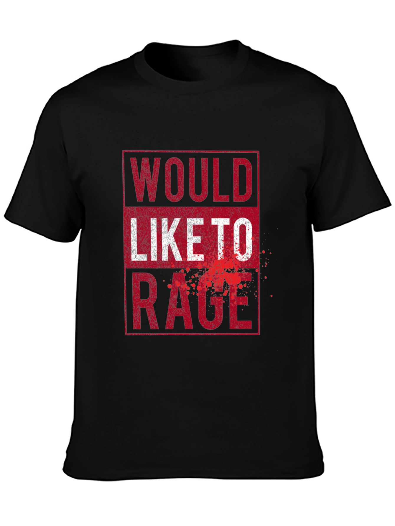 Would Like To Rage - Graphic Tee