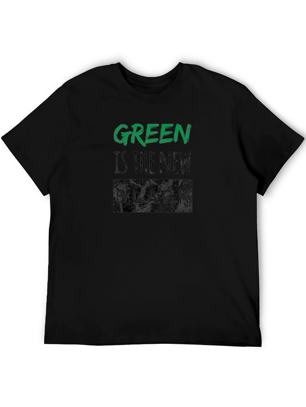 Green is the New Black T-Shirt