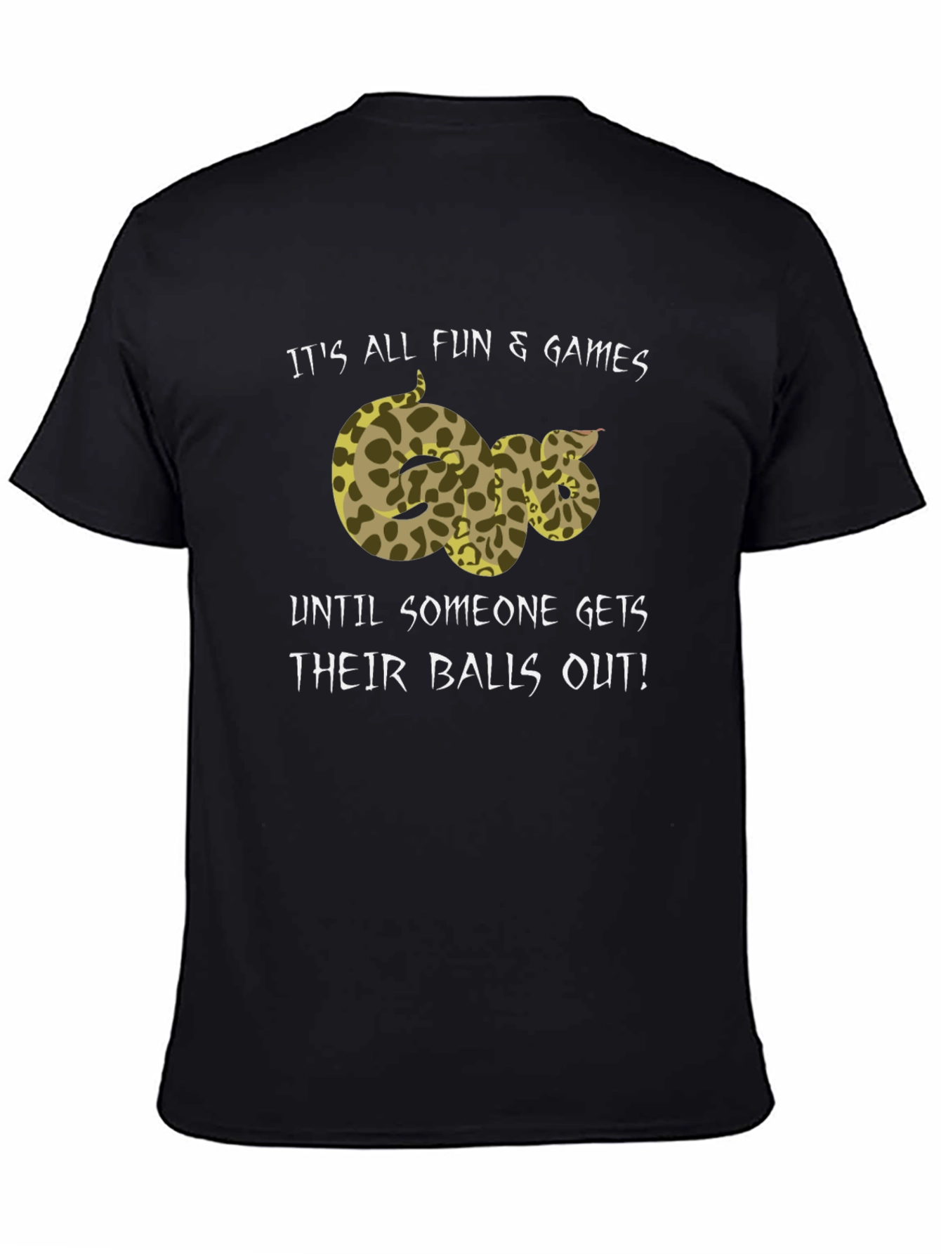 Funny Snake Graphic T-Shirt - Its All Fun & Games