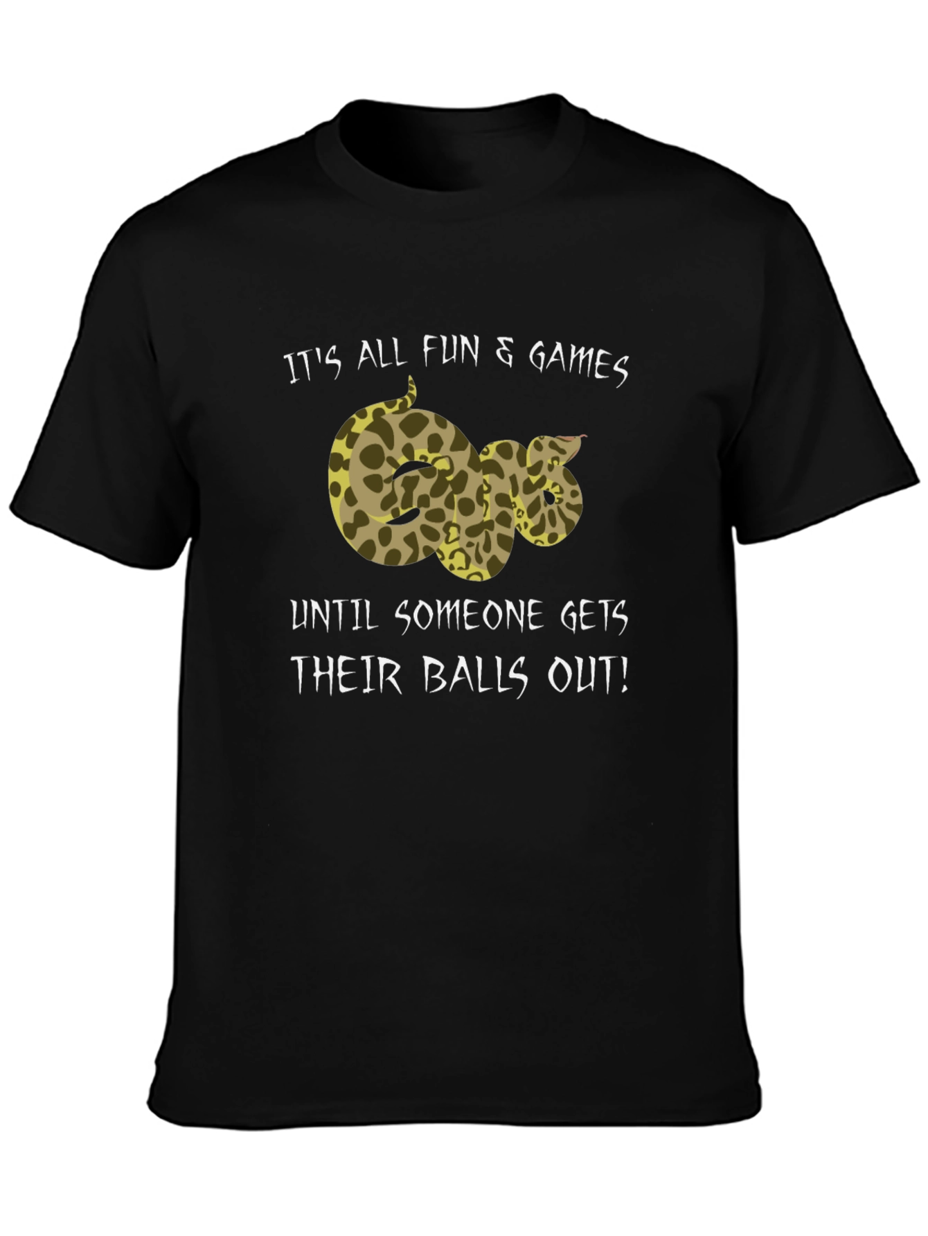 Funny Snake Graphic T-Shirt - Its All Fun & Games