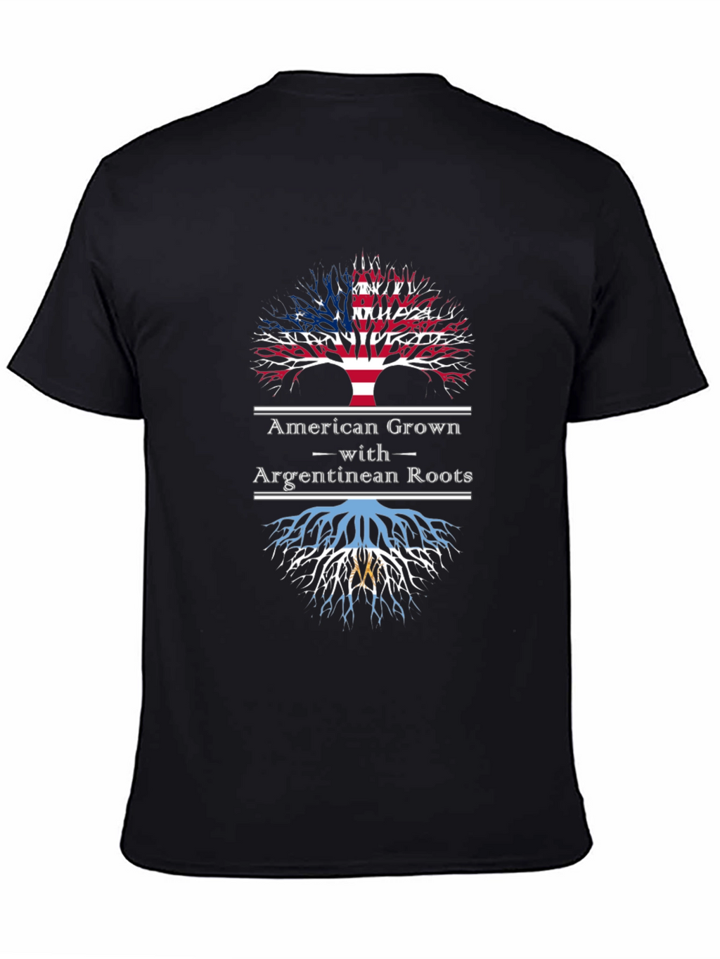 American Grown with Argentine Roots T-Shirt