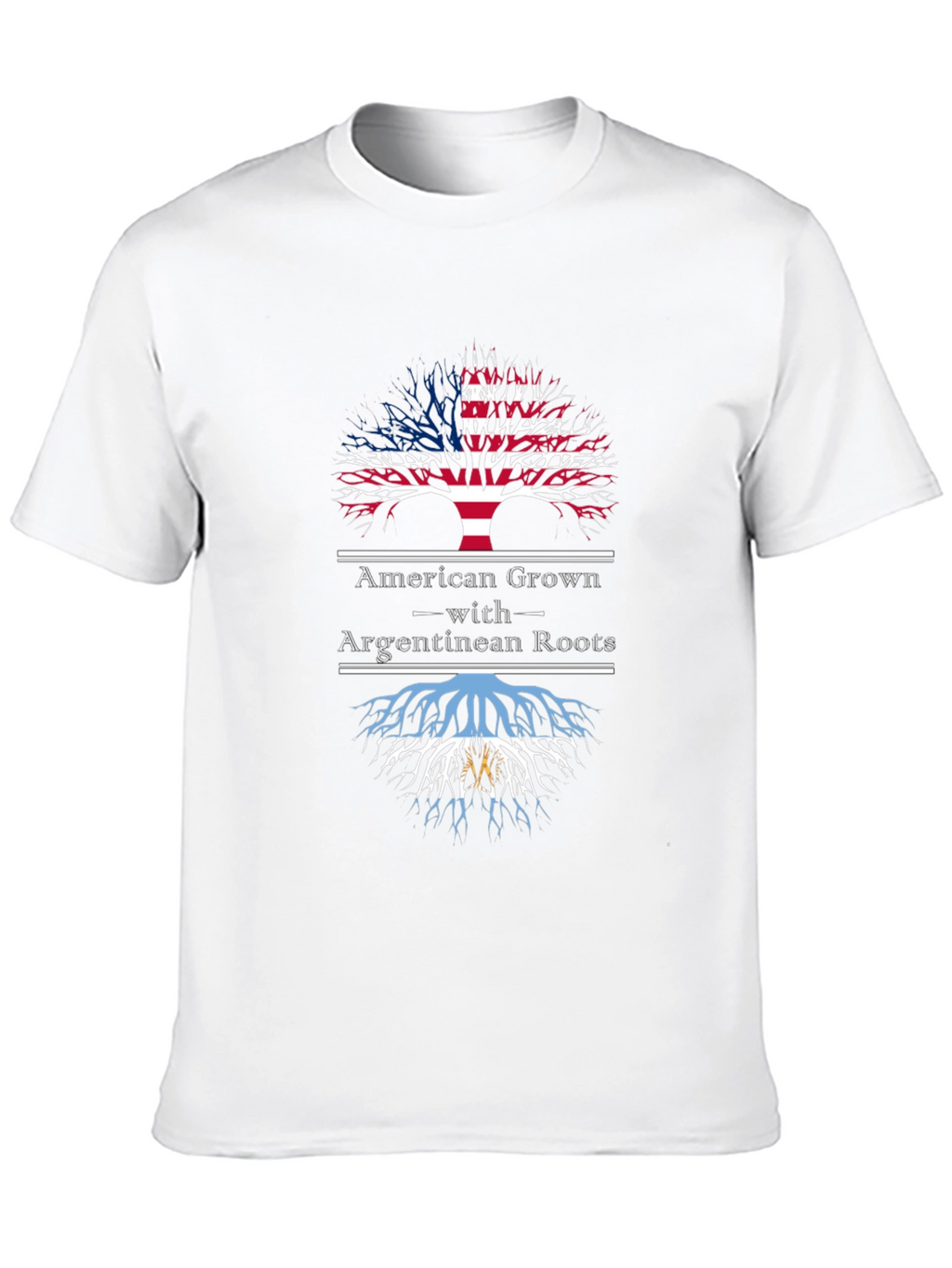 American Grown with Argentine Roots T-Shirt