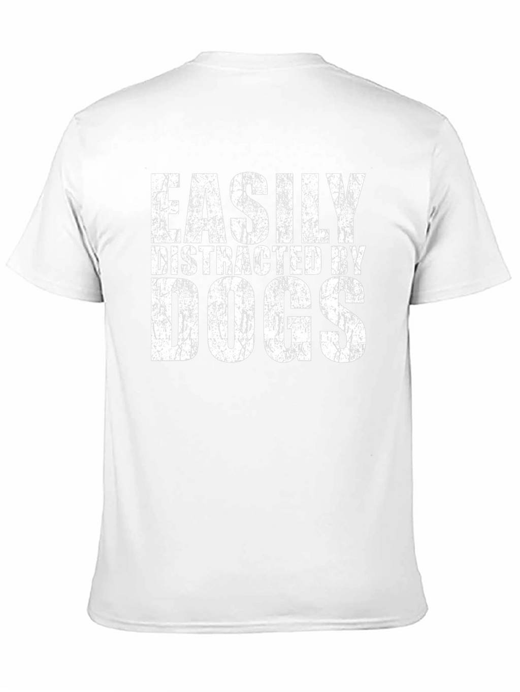 Easily Distracted by Dogs Graphic T-Shirt