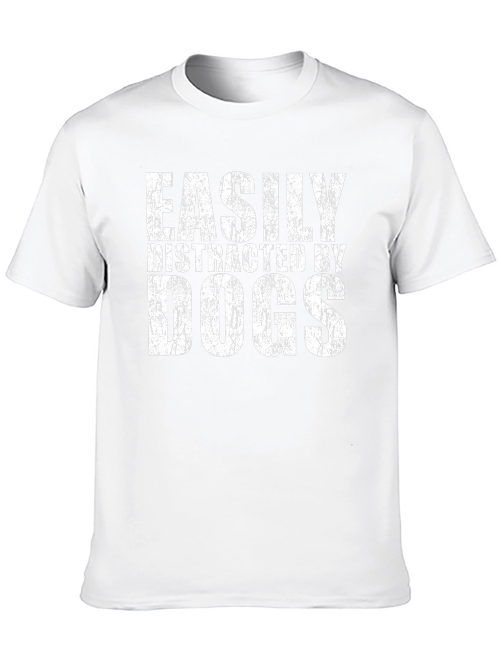 Easily Distracted by Dogs Graphic T-Shirt