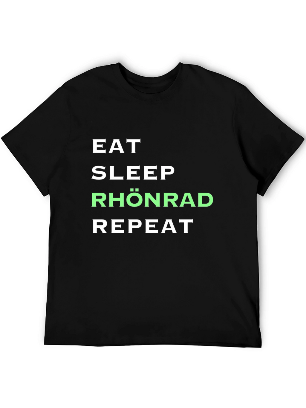 Eat Sleep Rhönrad Repeat Black T-Shirt