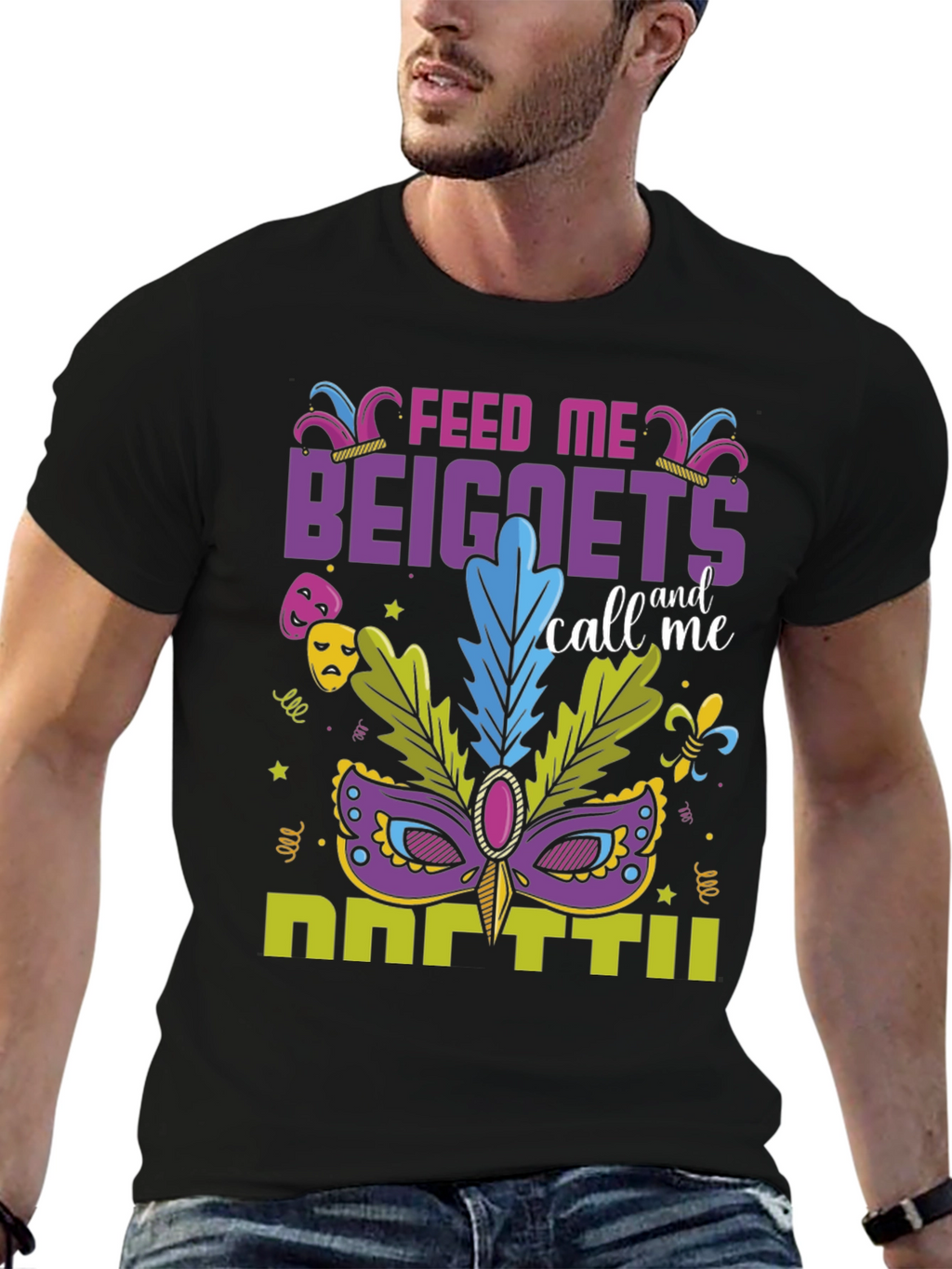 Feed Me Beignets Call Me Mardi Gras T-Shirt