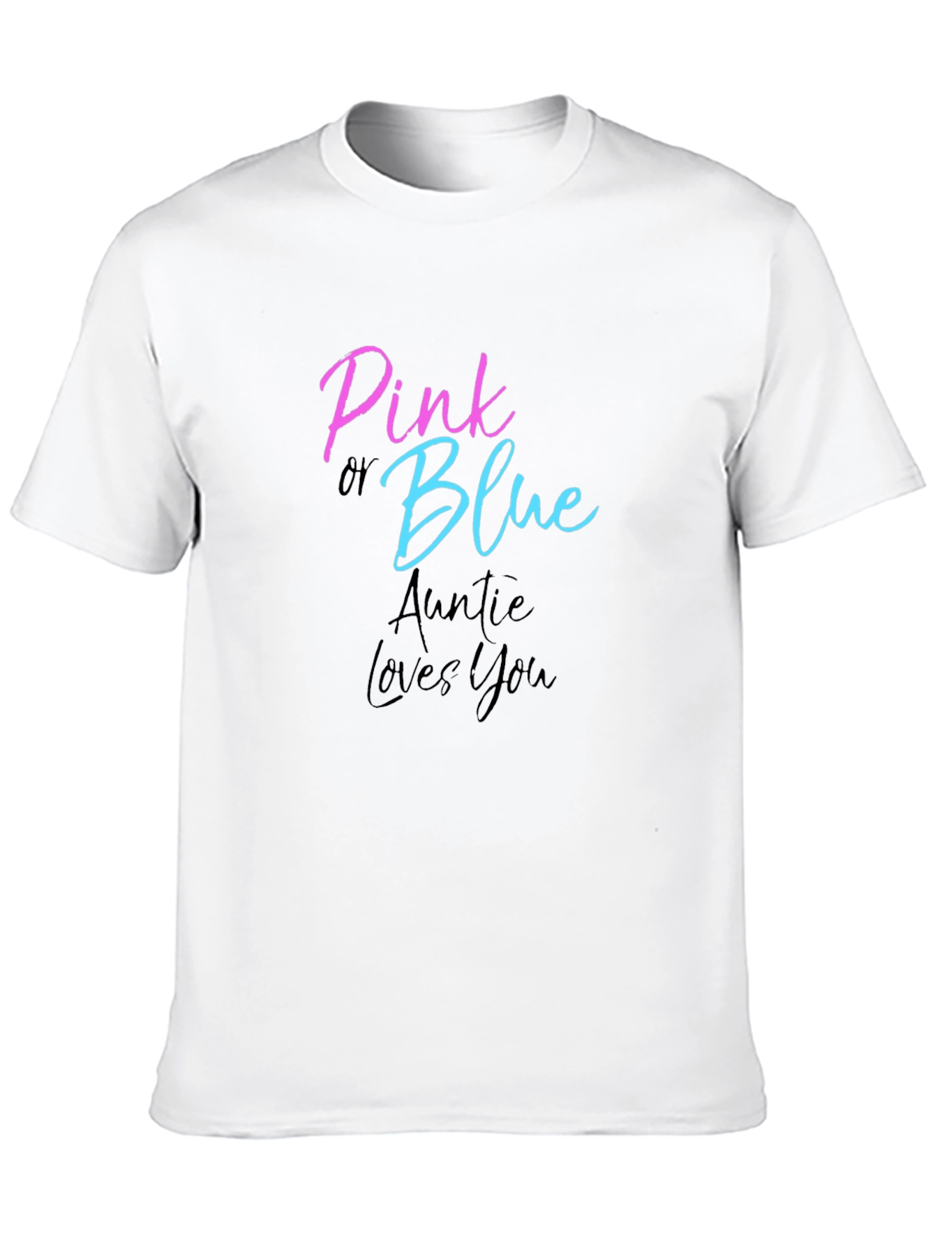 Pink or Blue Auntie Loves You T-Shirt