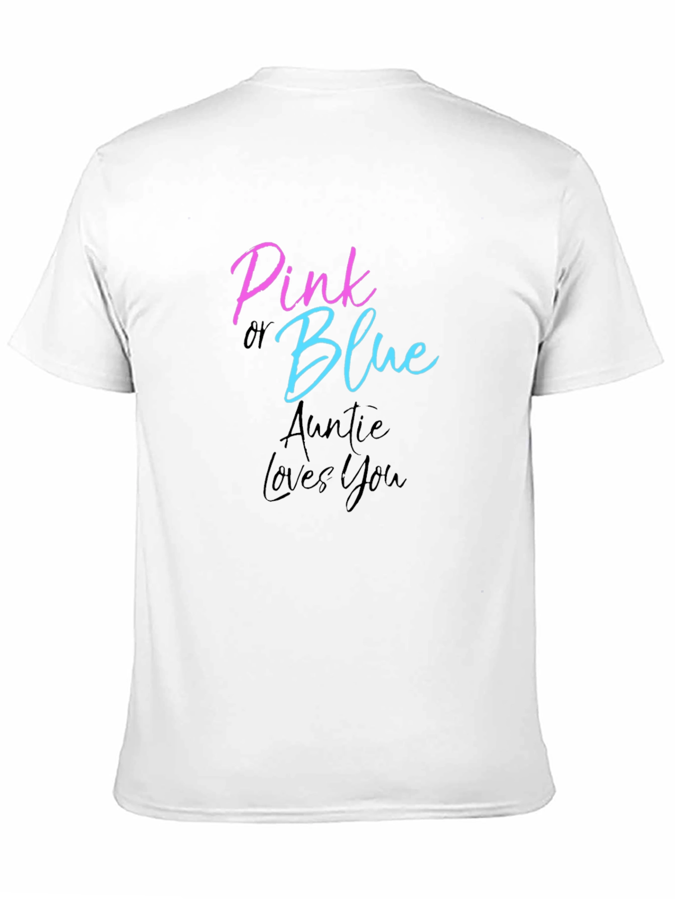 Pink or Blue Auntie Loves You T-Shirt