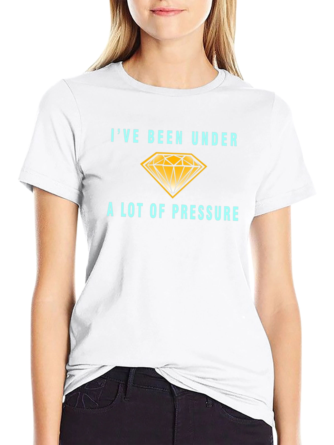 Ive Been Under a Lot of Pressure T-Shirt