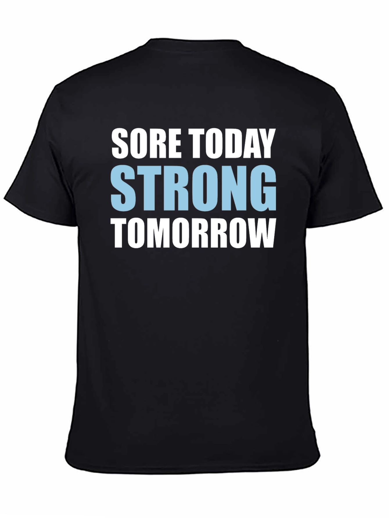 Sore Today Strong Tomorrow Graphic Tee