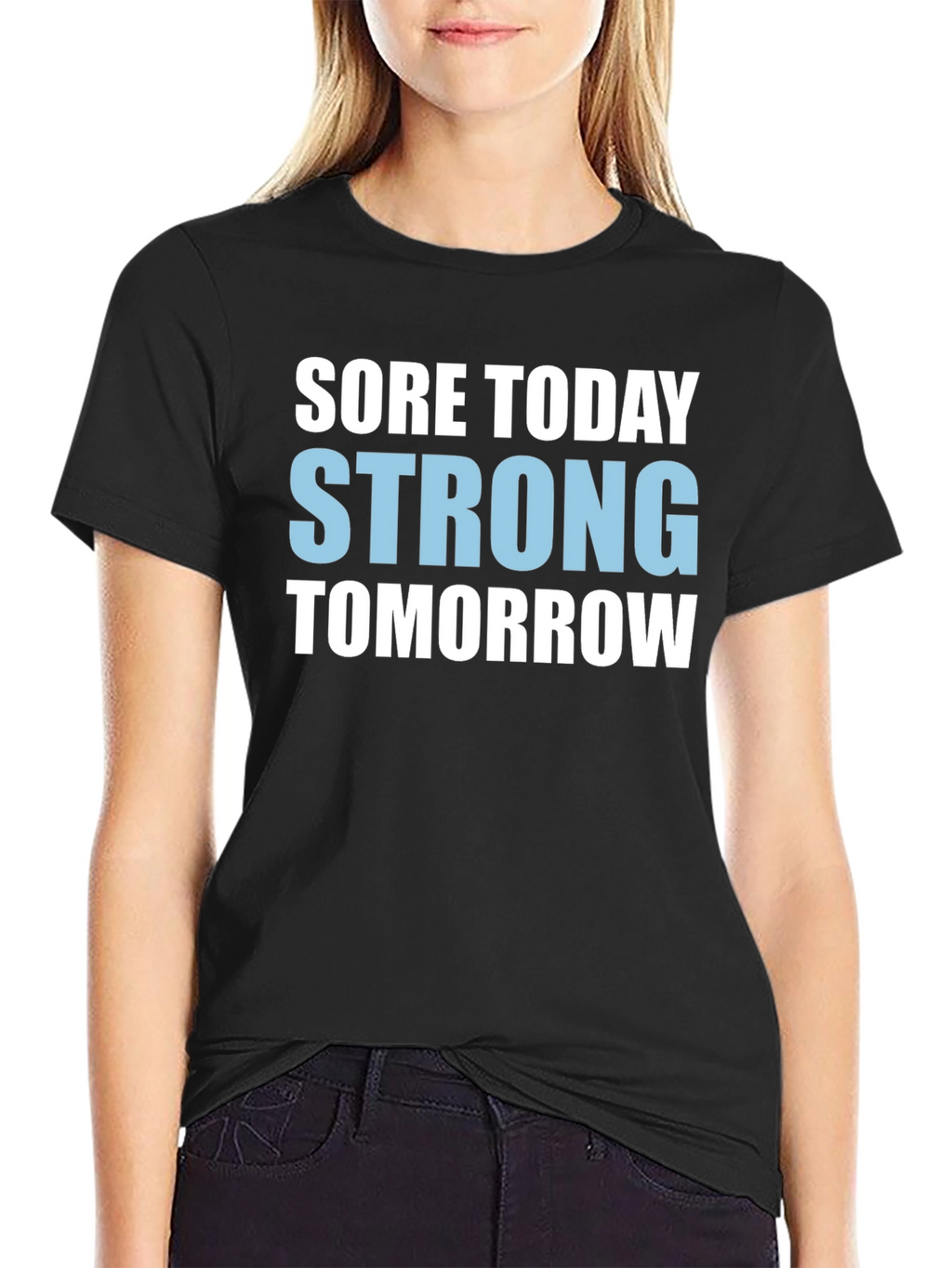 Sore Today Strong Tomorrow Graphic Tee