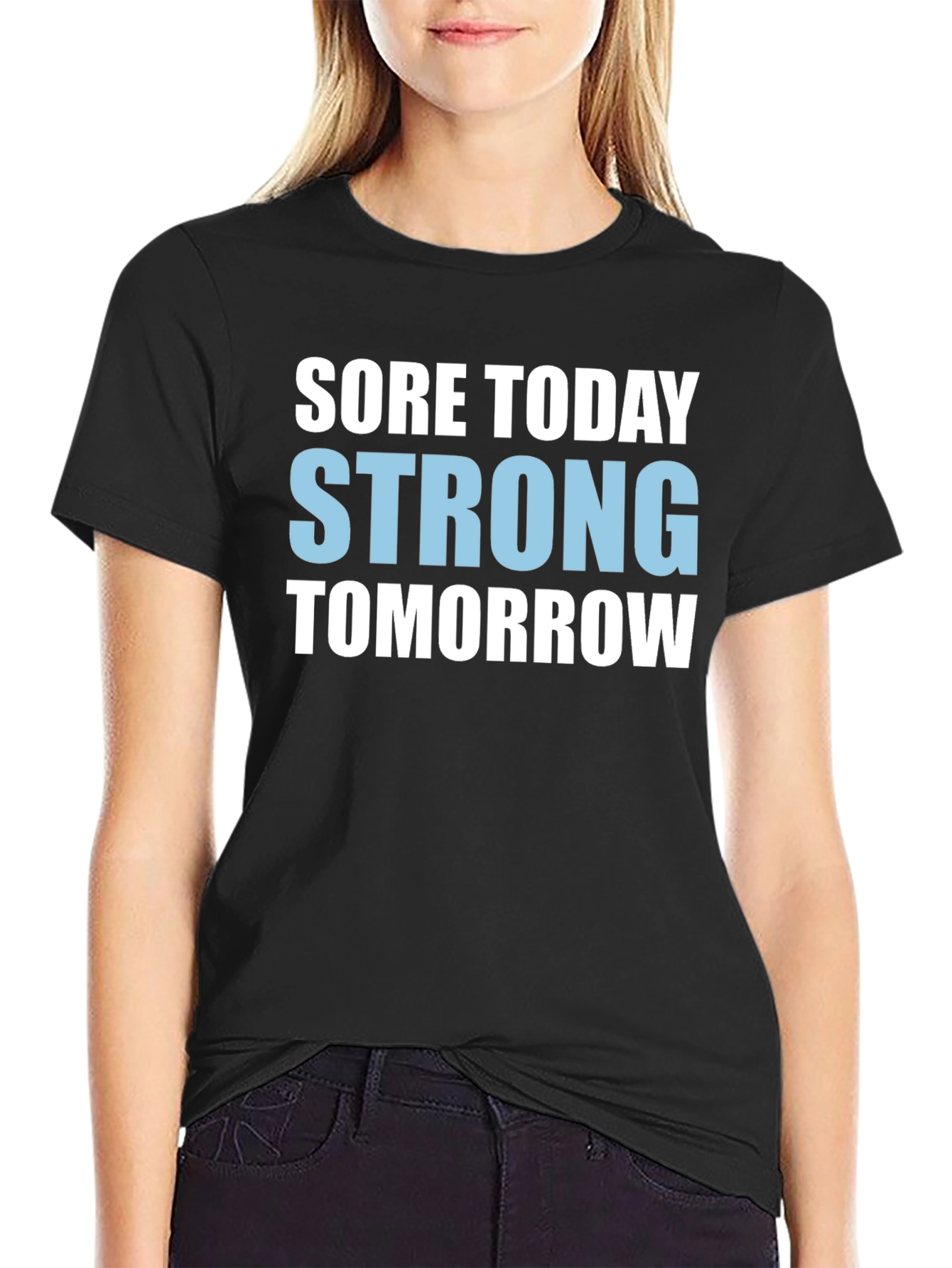 Sore Today Strong Tomorrow Graphic Tee