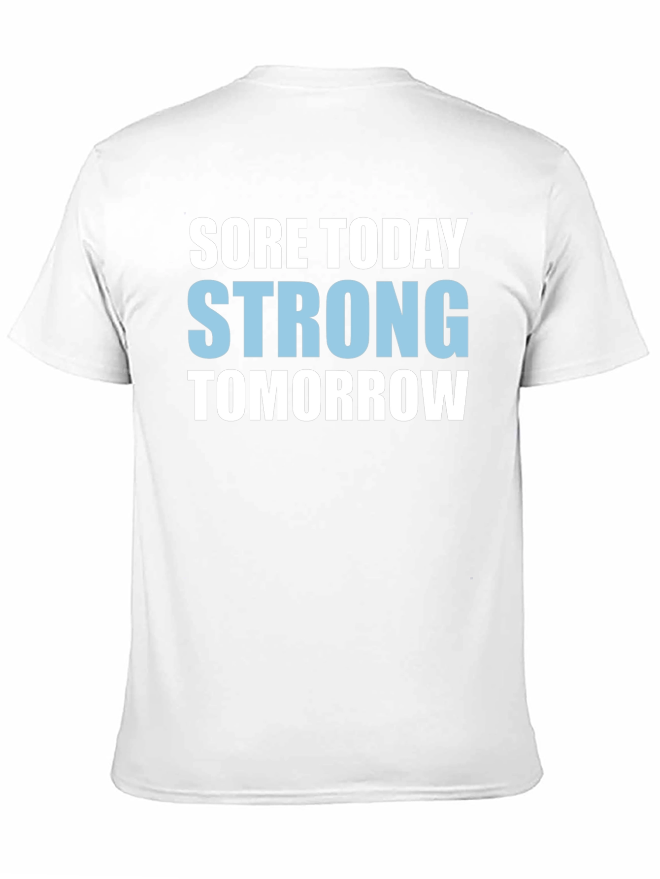 Sore Today Strong Tomorrow Graphic Tee