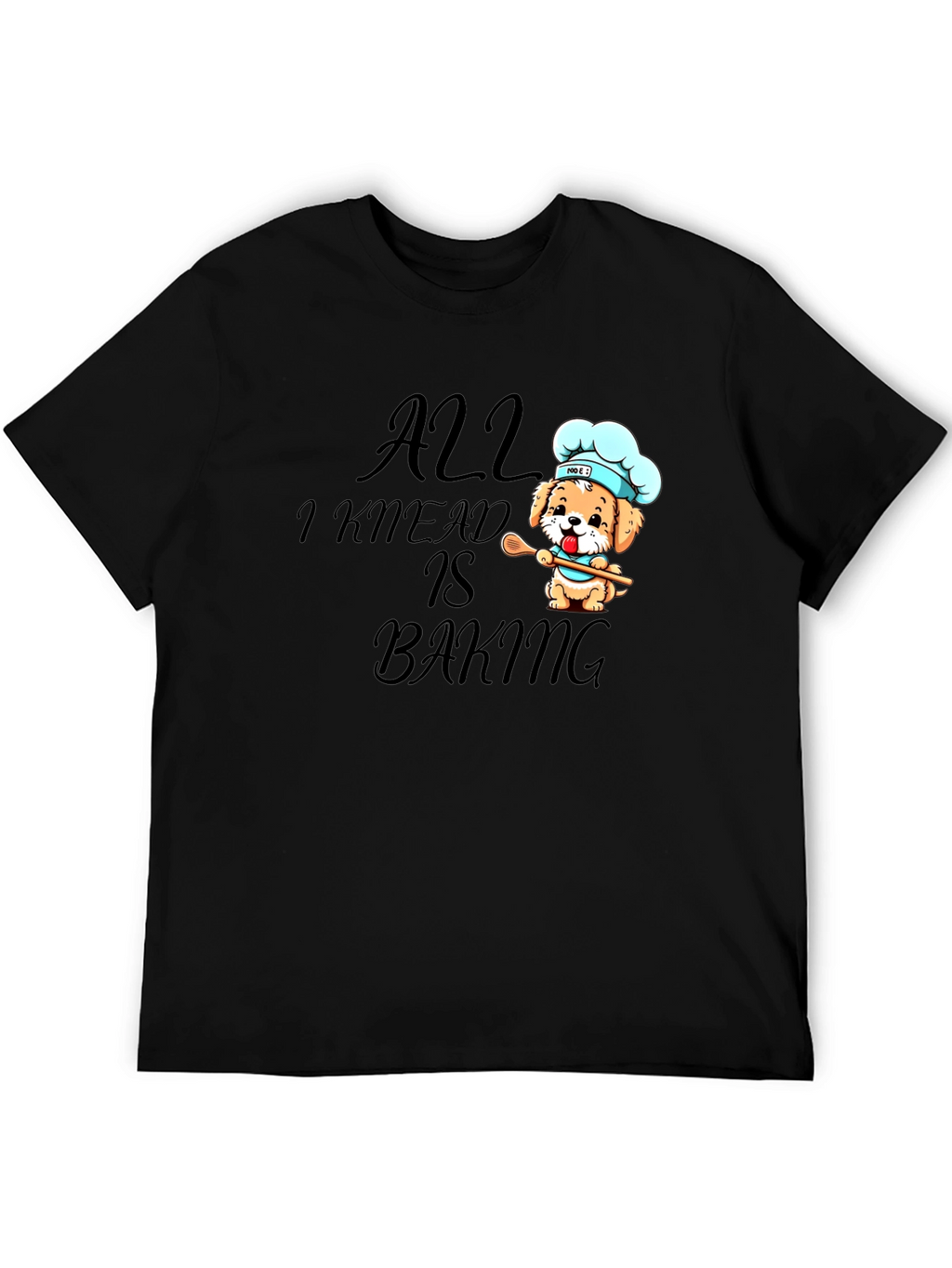 All I Knead is Baking Black Graphic Tee