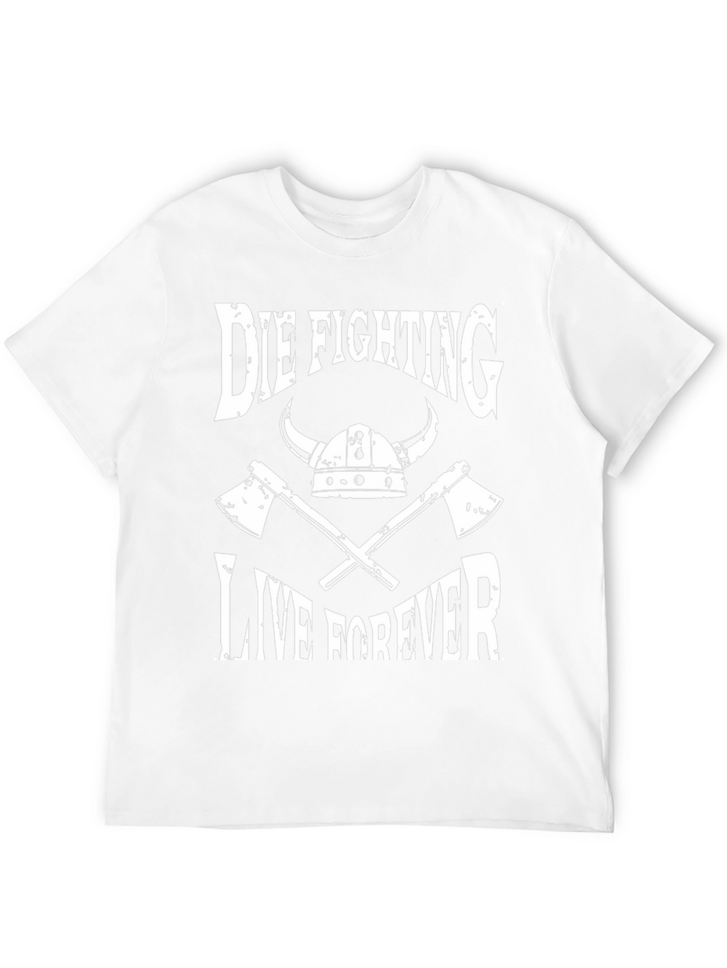 Die Fighting Live Forever Viking T-Shirt