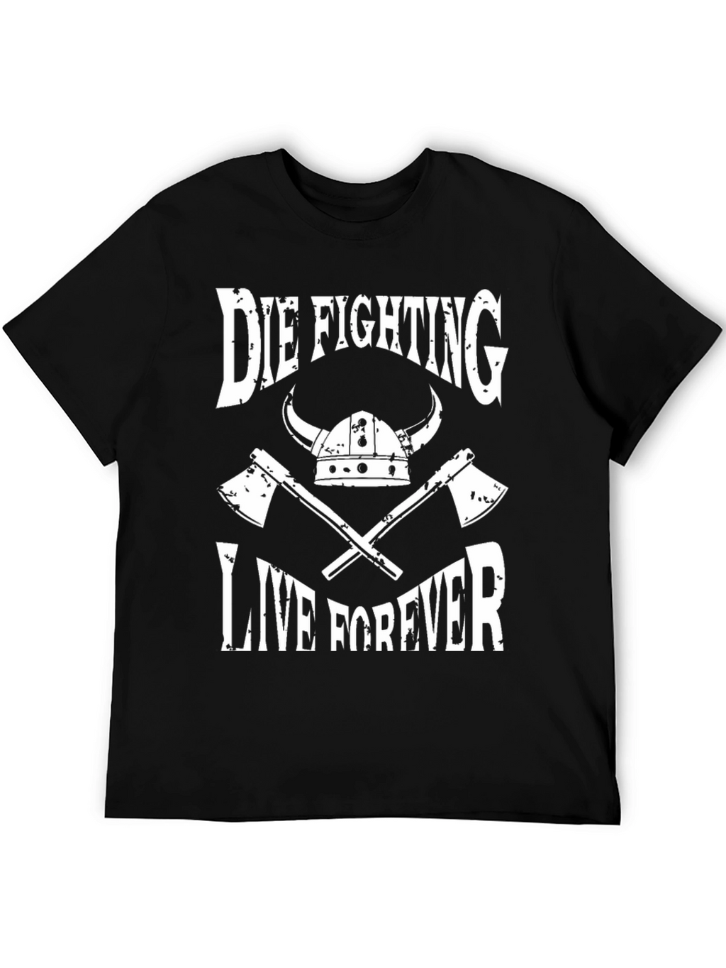 Die Fighting Live Forever Viking T-Shirt