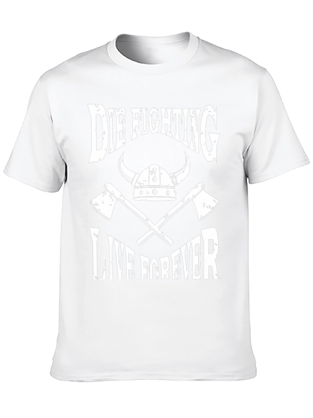 Die Fighting Live Forever Viking T-Shirt