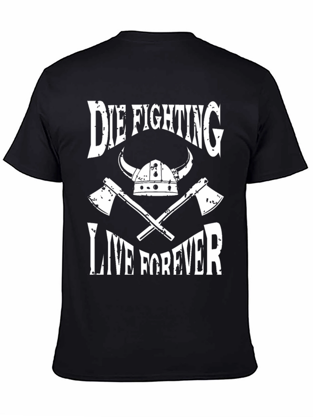 Die Fighting Live Forever Viking T-Shirt