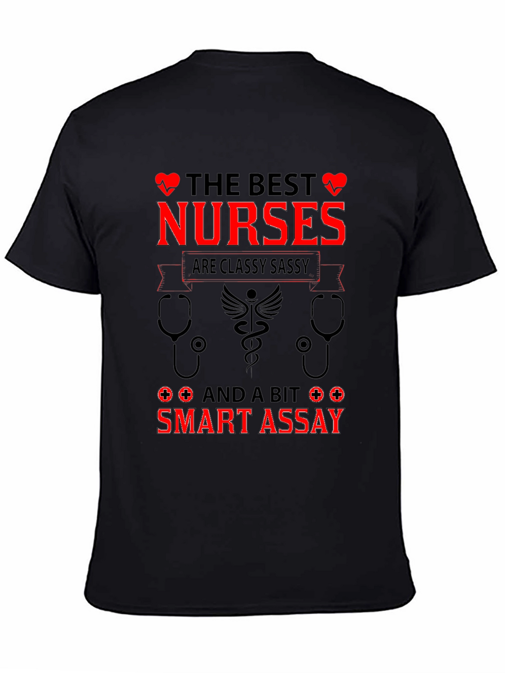 Classy Sassy Smart Assay Nurse T-Shirt