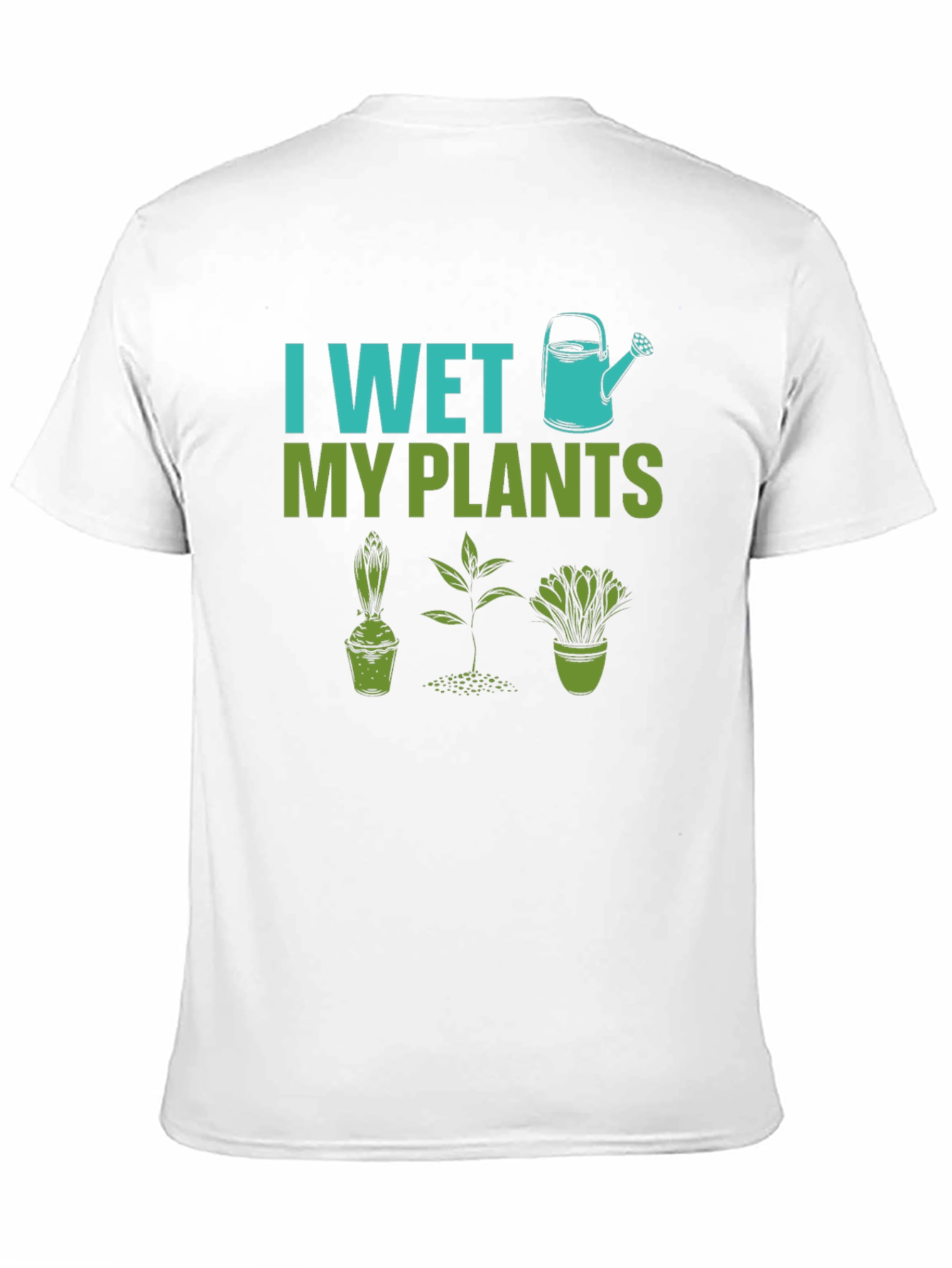 I Wet My Plants Gardening Humor T-Shirt