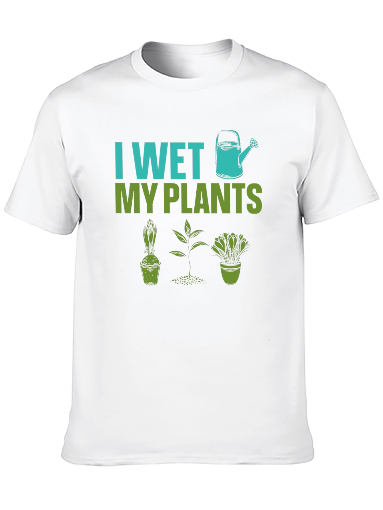 I Wet My Plants Gardening Humor T-Shirt