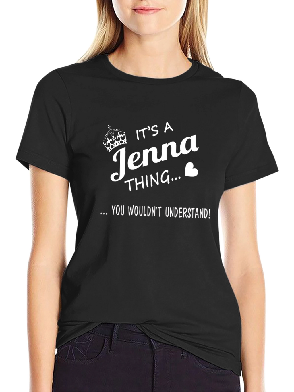 Its a Jenna Thing T-Shirt - You Wouldnt Understand!