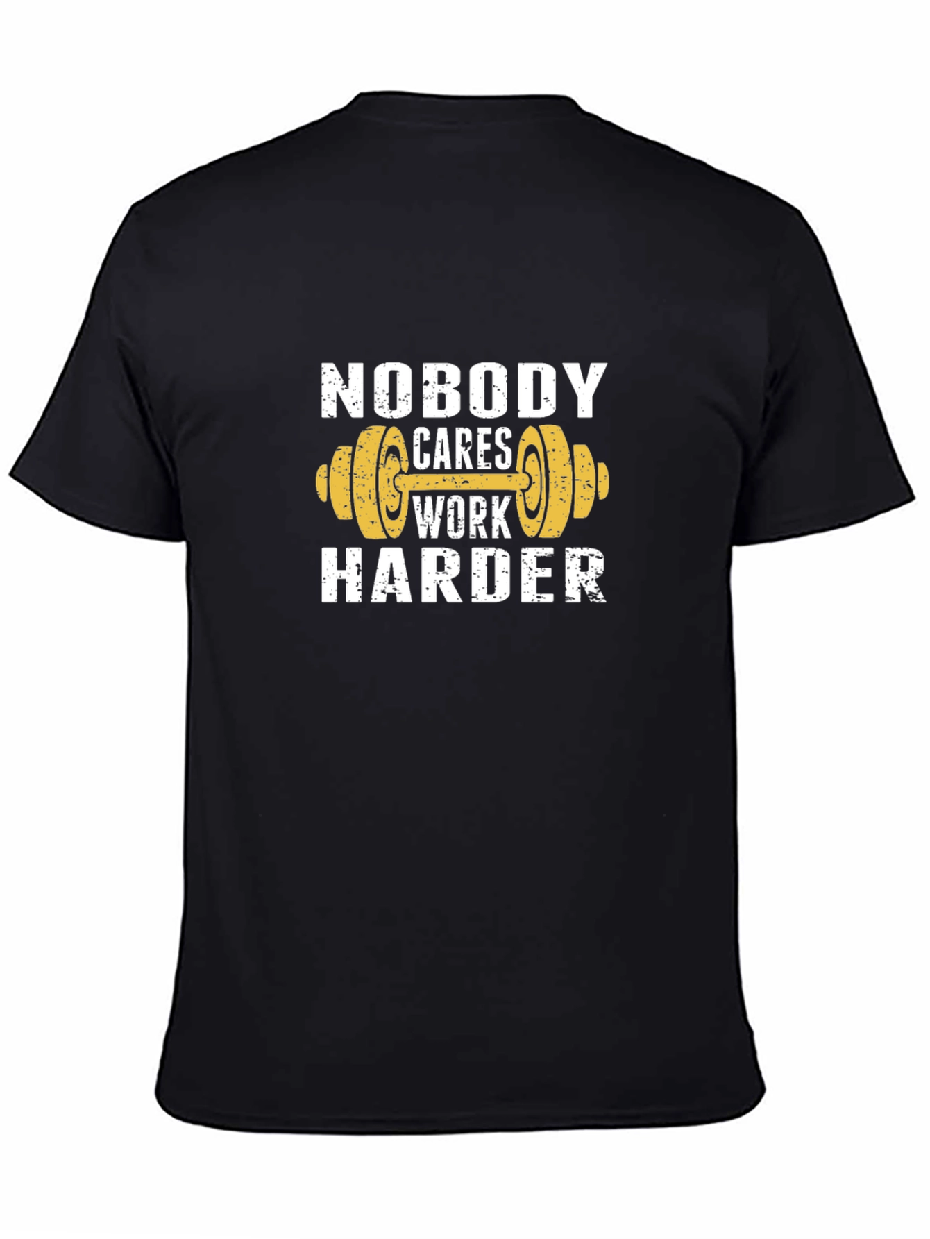Workout Motivation T-Shirt - Nobody Cares Work Harder
