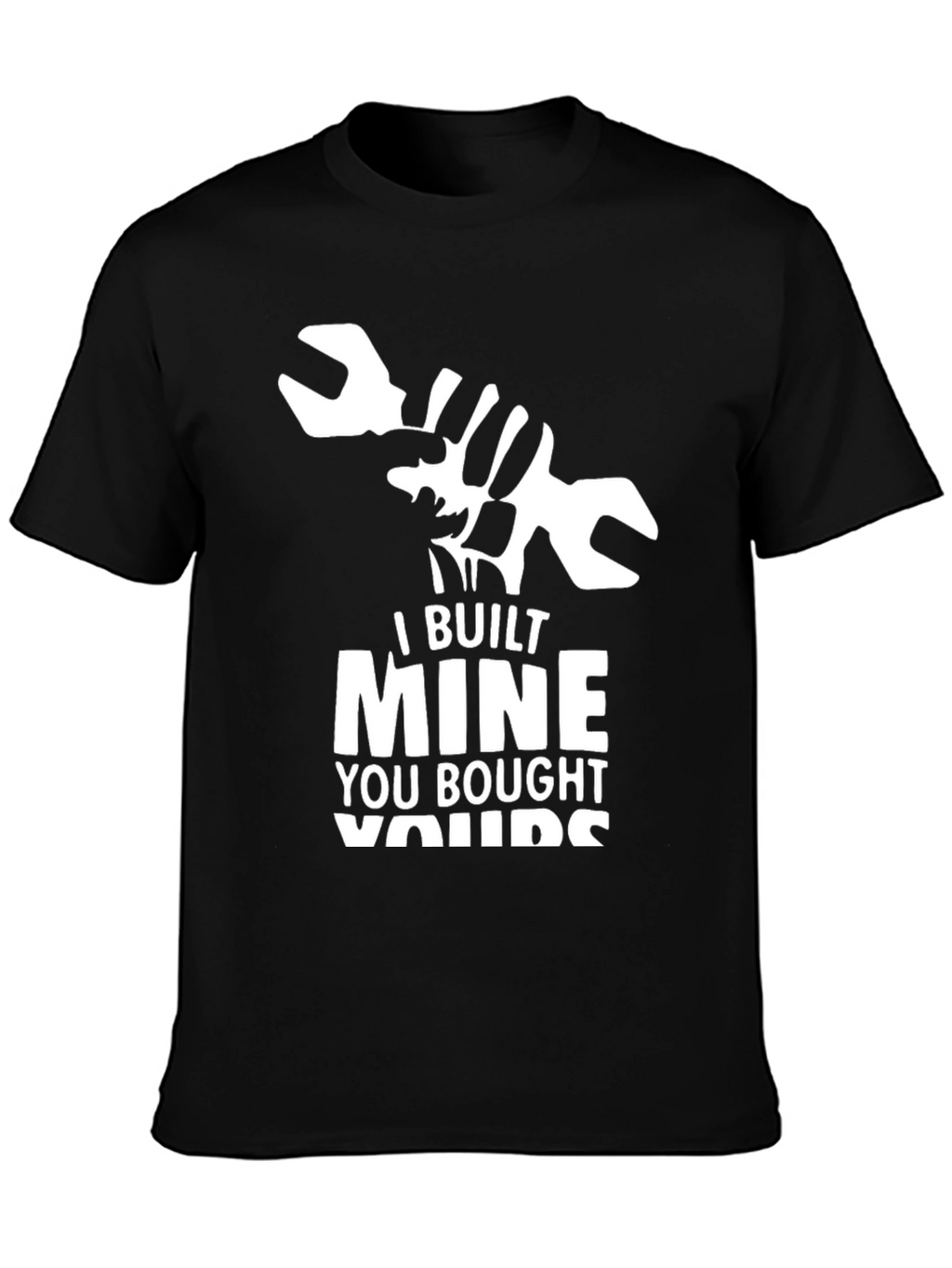 I Built Mine T-Shirt - Mechanic Gift
