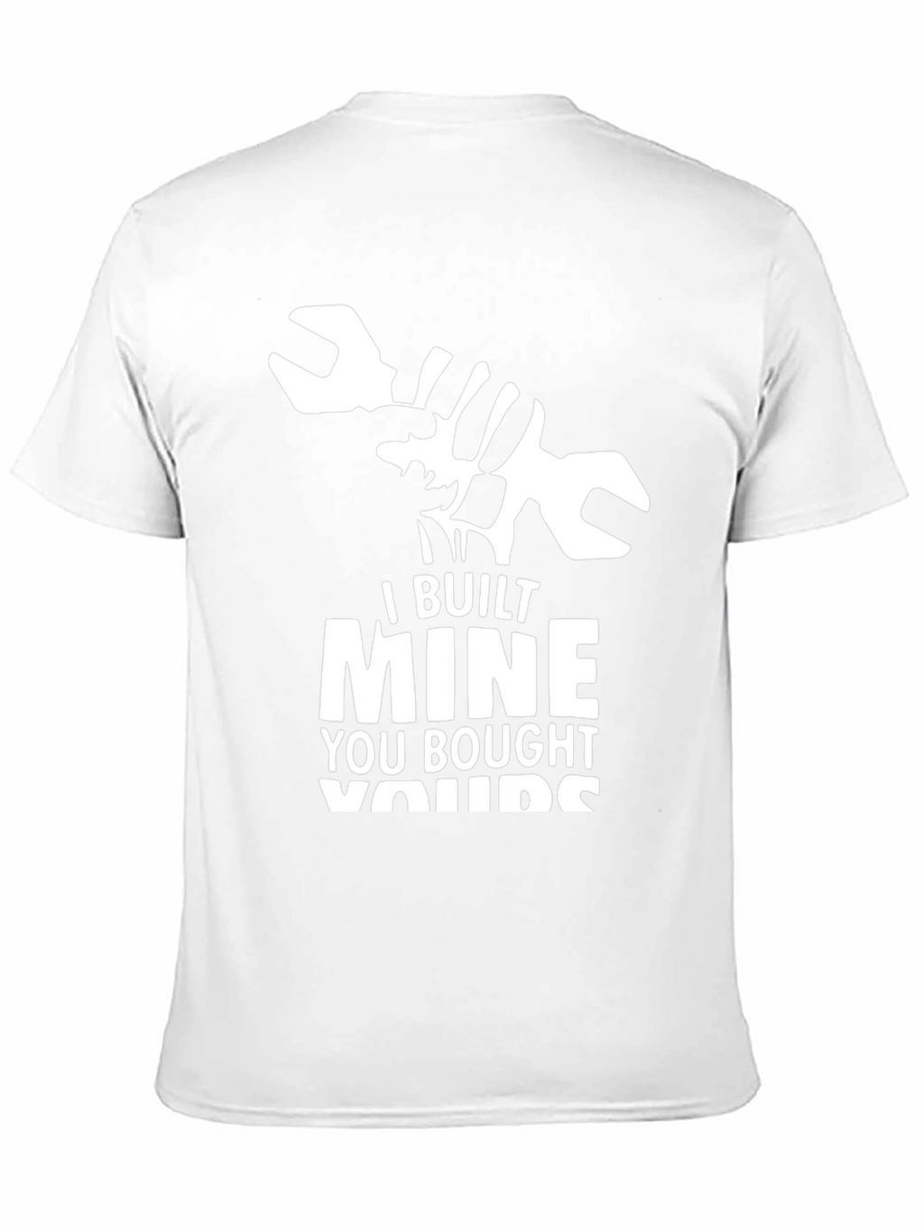 I Built Mine T-Shirt - Mechanic Gift
