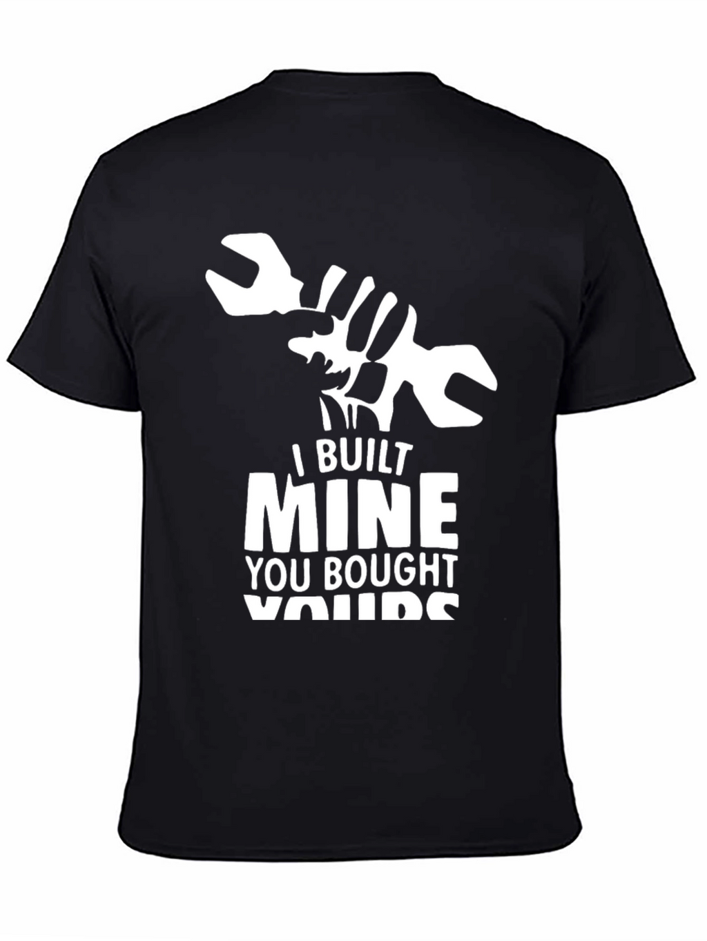 I Built Mine T-Shirt - Mechanic Gift