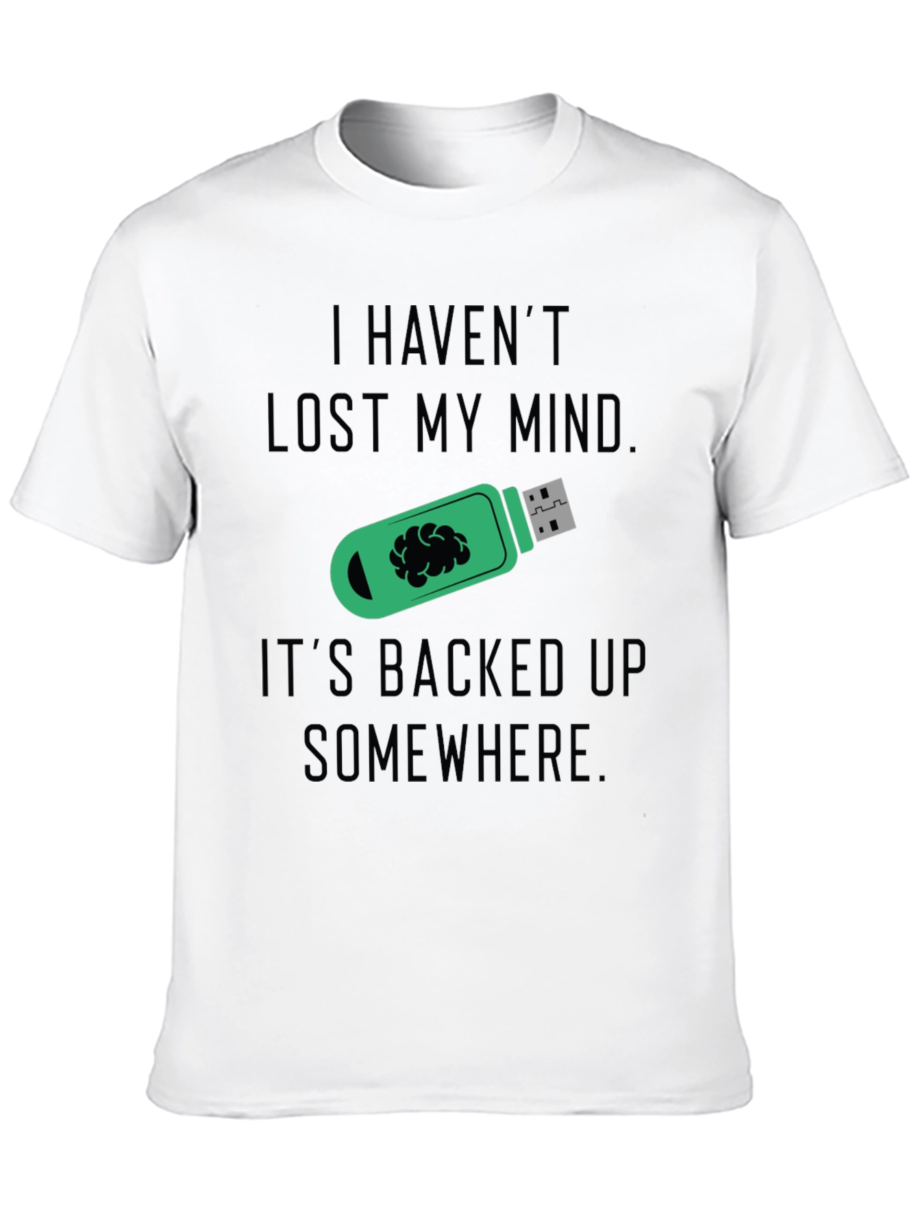 Funny Mind Backed Up USB Drive Graphic Tee