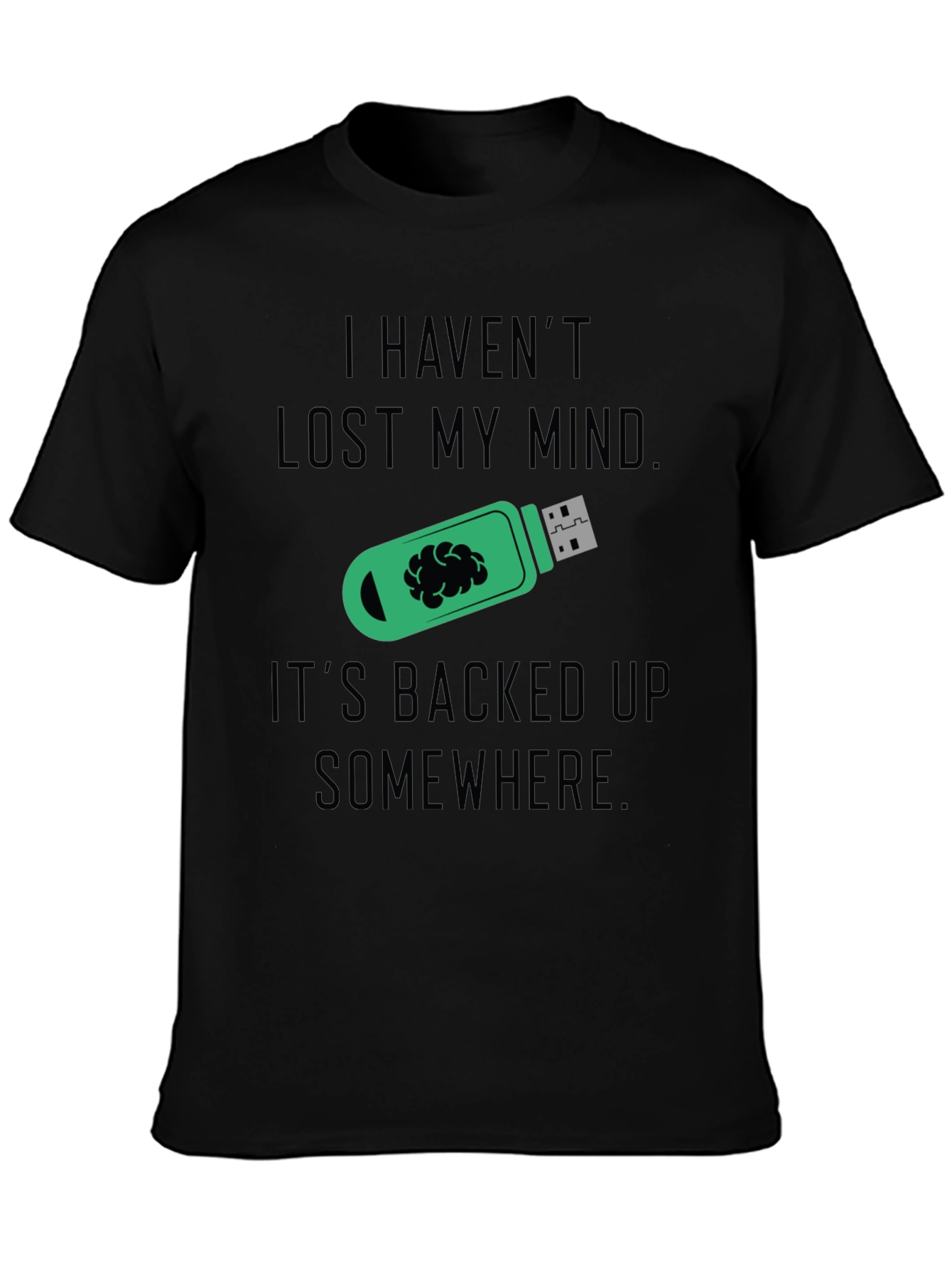 Funny Mind Backed Up USB Drive Graphic Tee