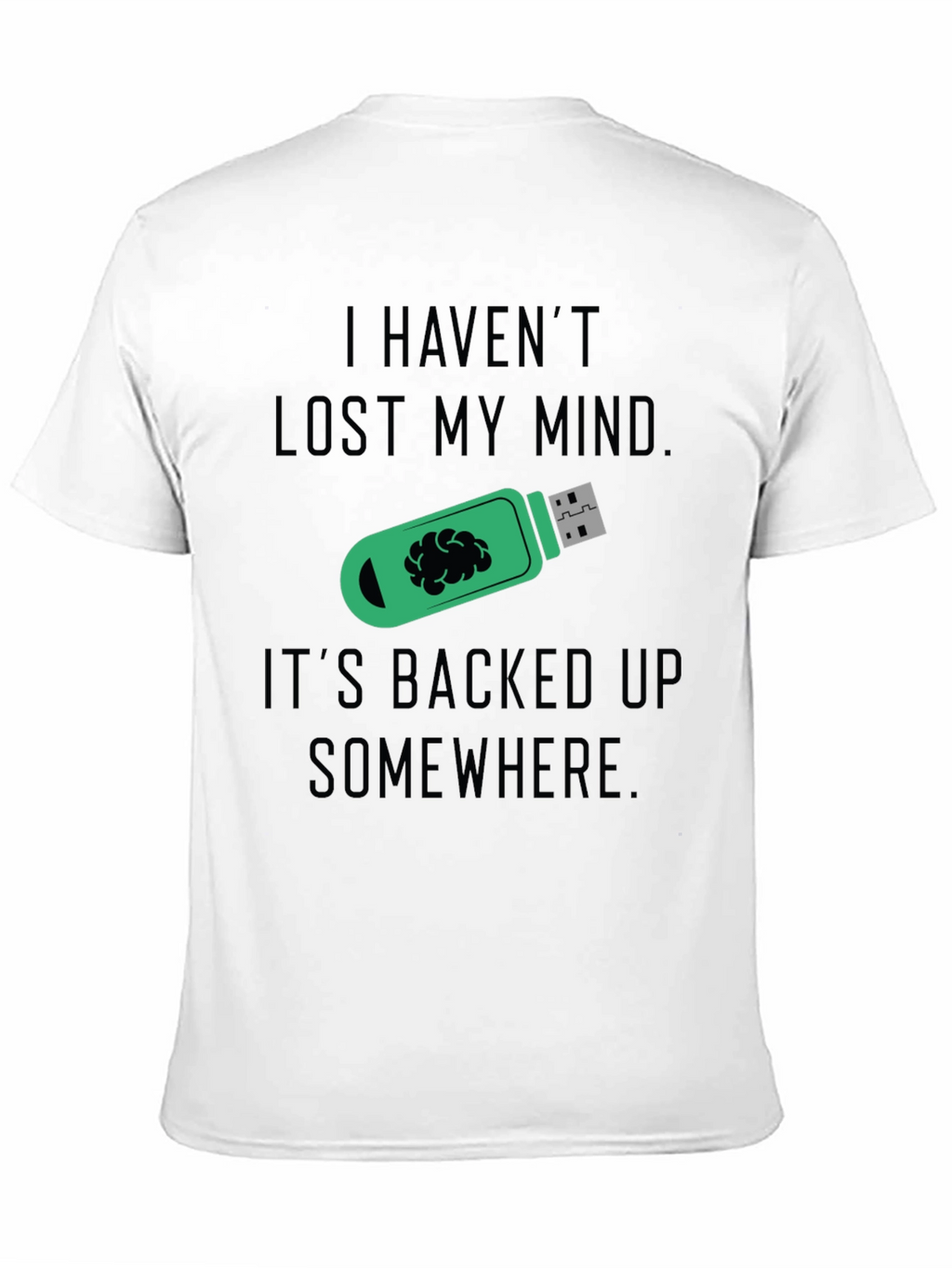 Funny Mind Backed Up USB Drive Graphic Tee