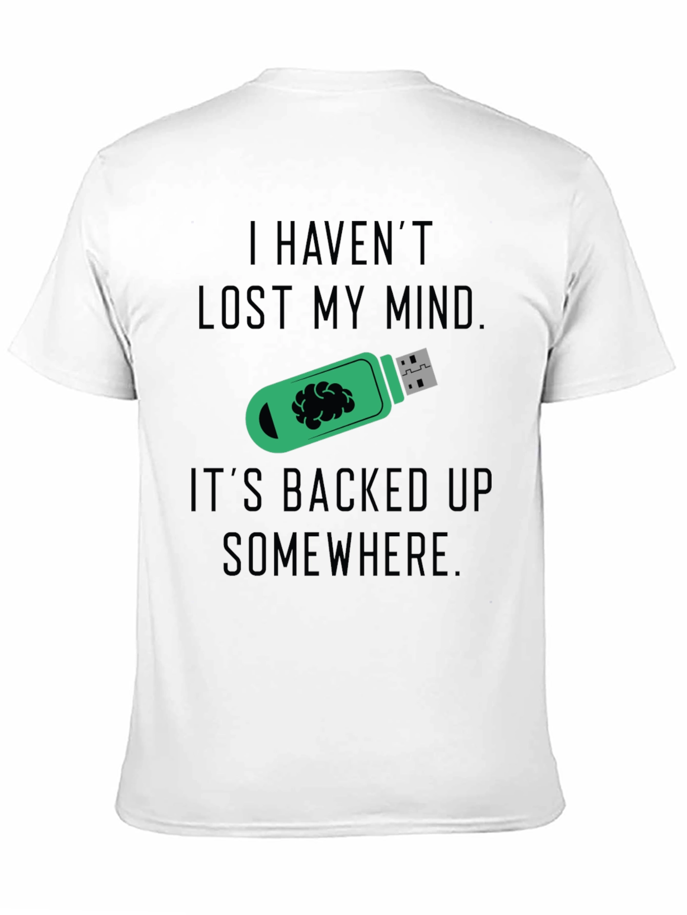 Funny Mind Backed Up USB Drive Graphic Tee