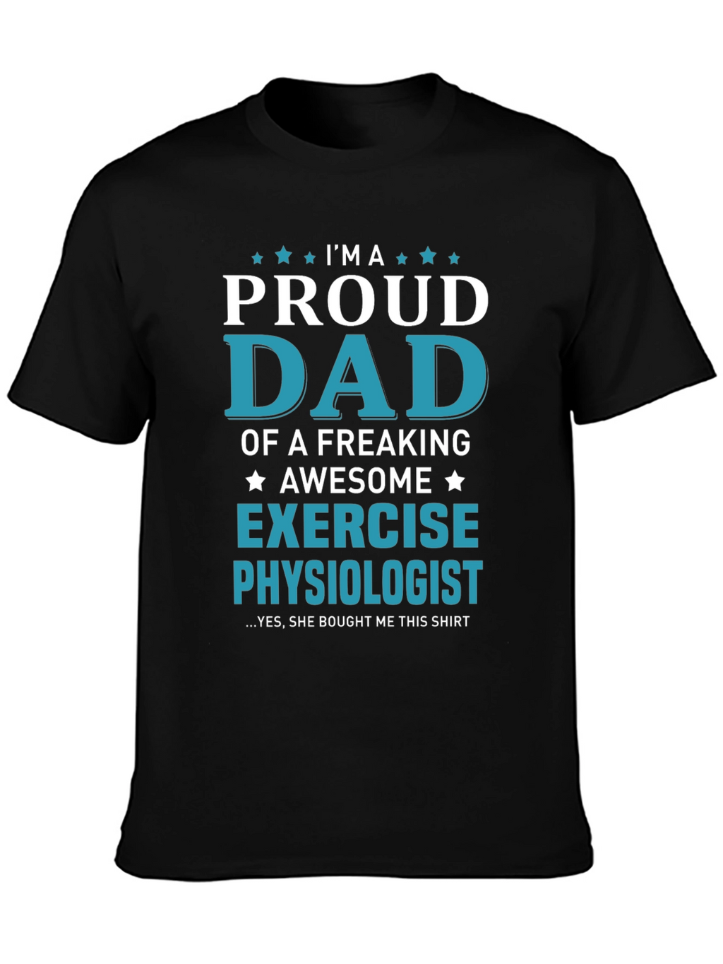 Proud Exercise Physiologist Dad T-Shirt