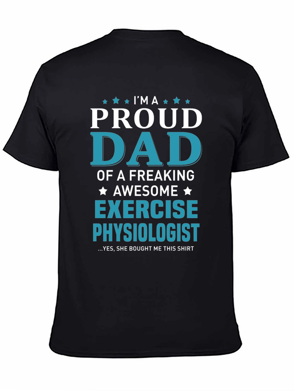 Proud Exercise Physiologist Dad T-Shirt