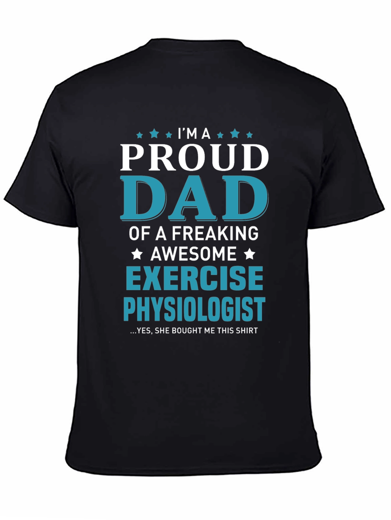 Proud Exercise Physiologist Dad T-Shirt