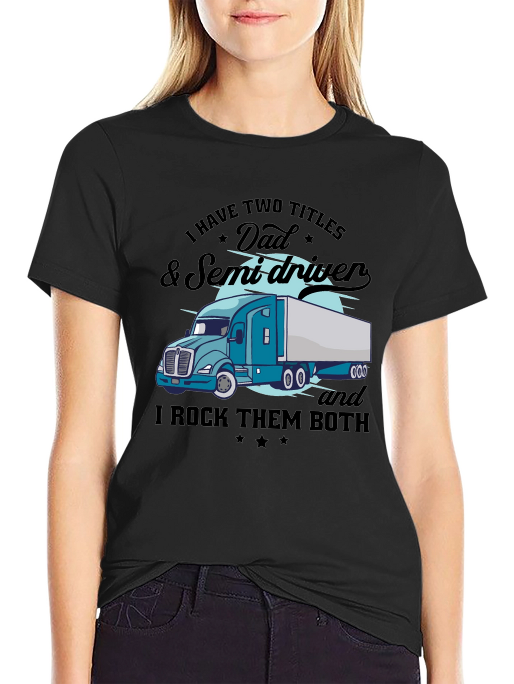 Dad & Semi Driver Black Graphic T-Shirt