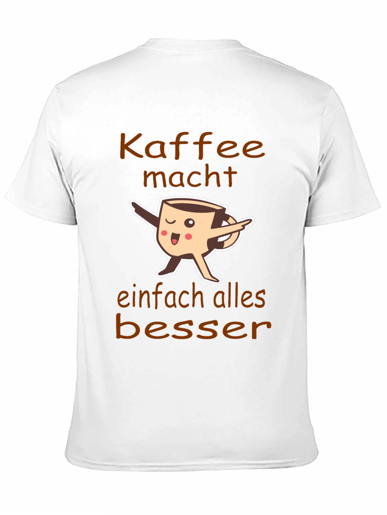 Coffee Makes Everything Better T-Shirt