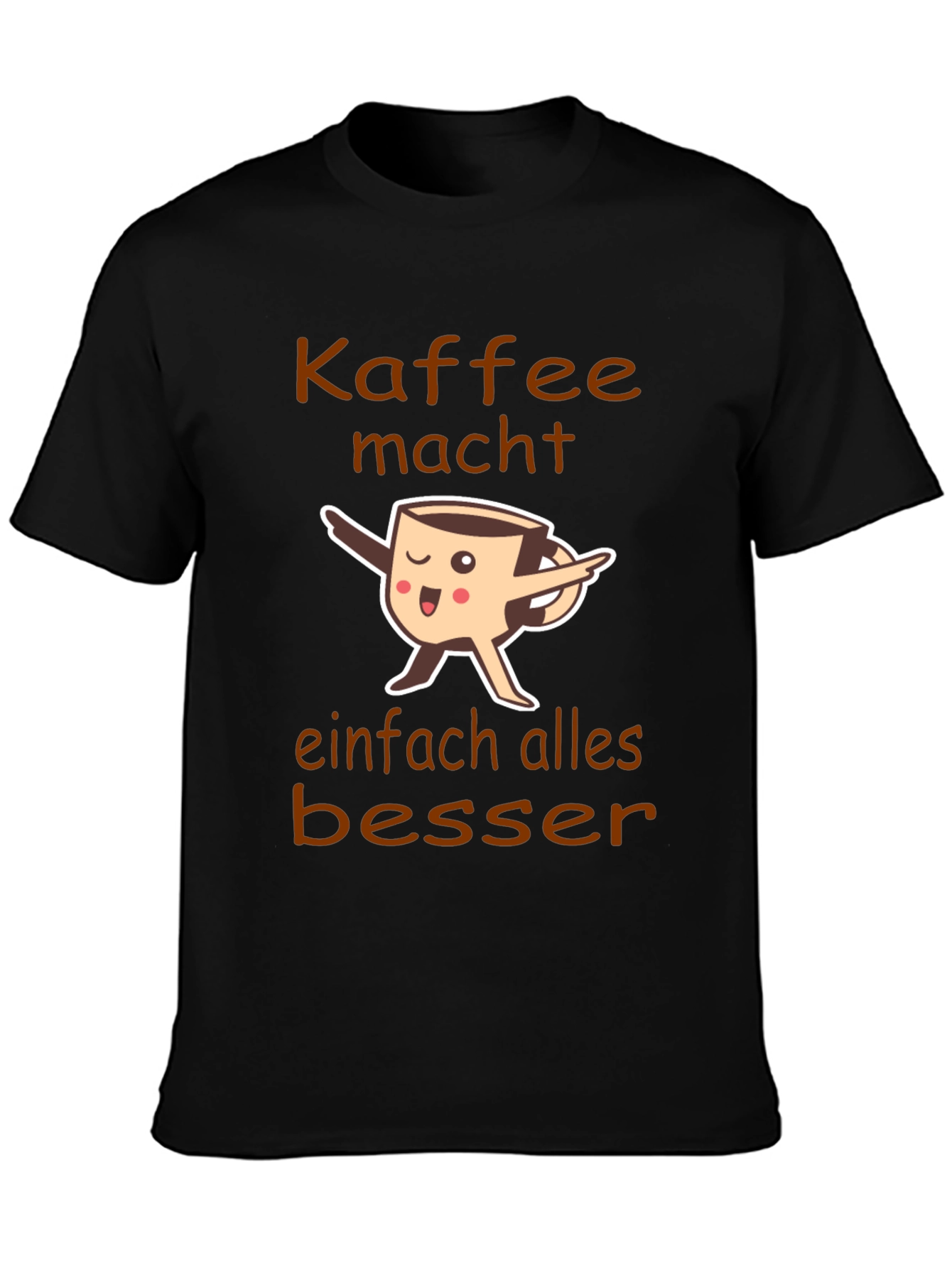 Coffee Makes Everything Better T-Shirt
