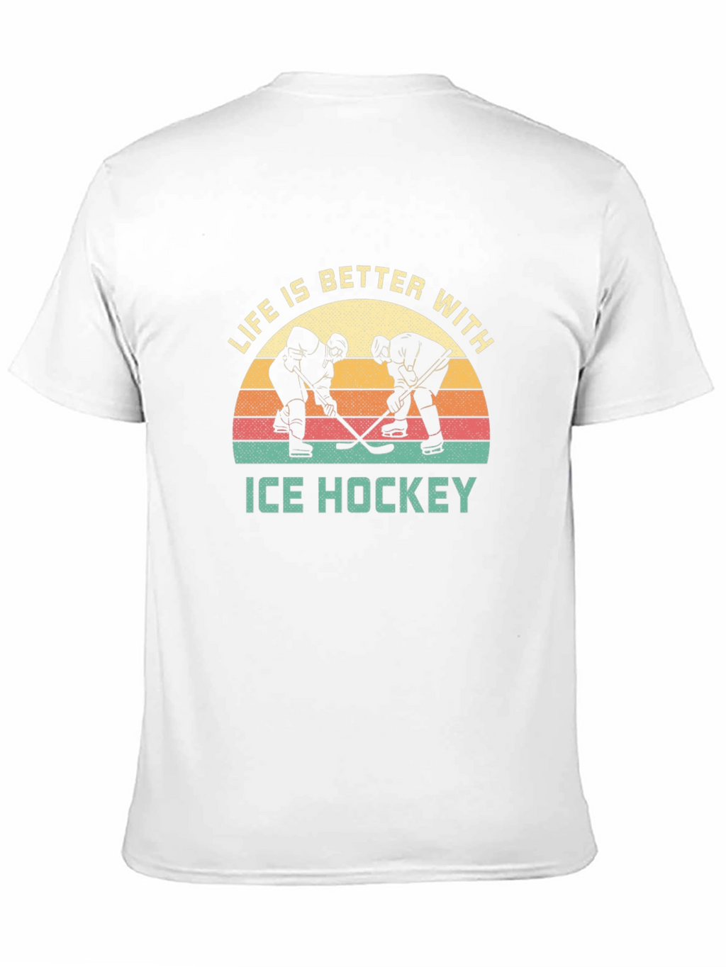 Life is Better with Ice Hockey T-Shirt