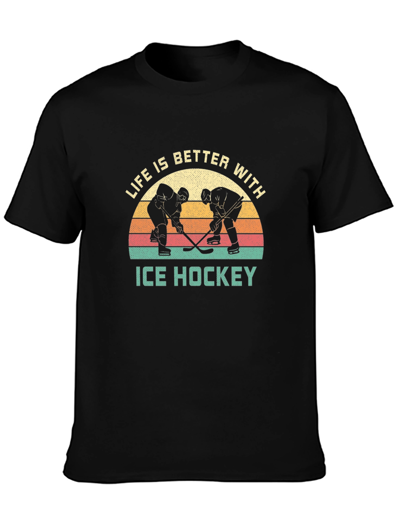 Life is Better with Ice Hockey T-Shirt