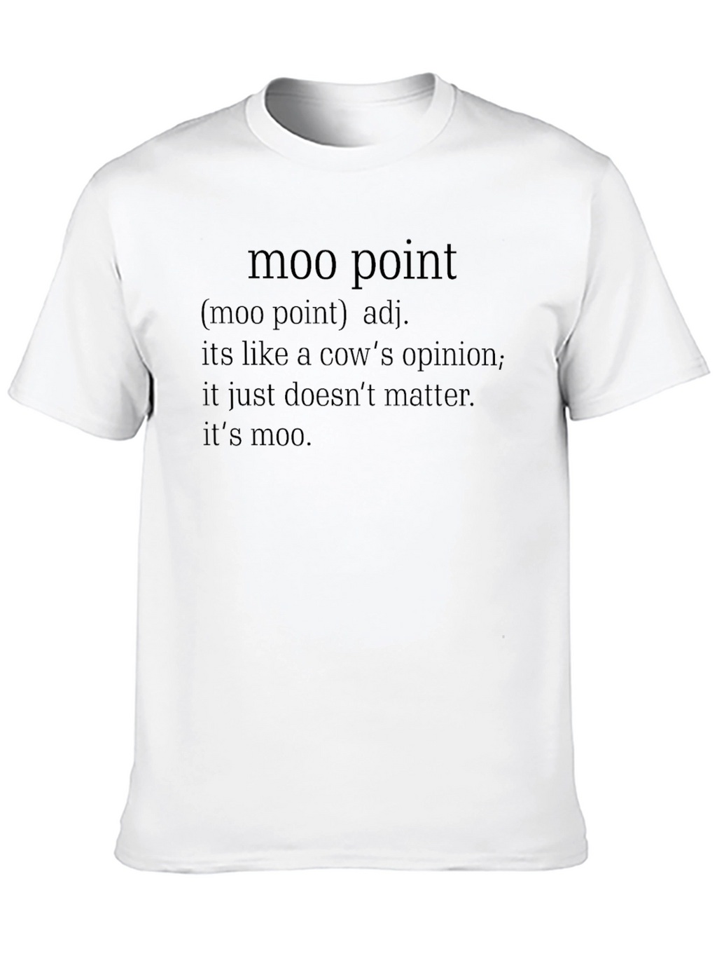 Moo Point Definition Graphic T-Shirt