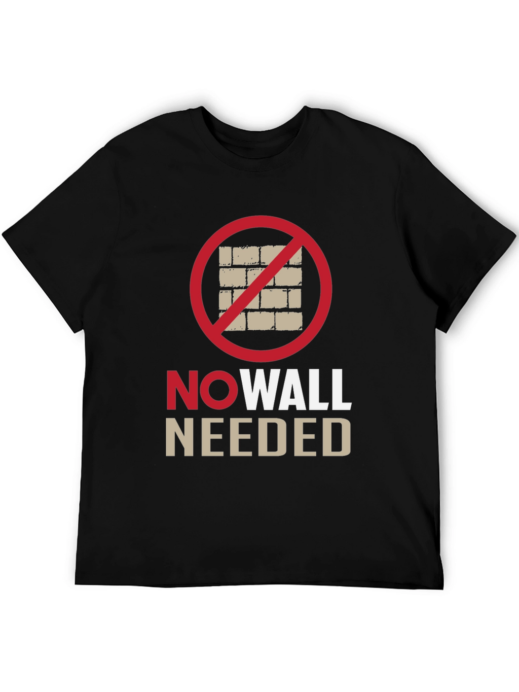 No Wall Needed T-Shirt - Protest Apparel