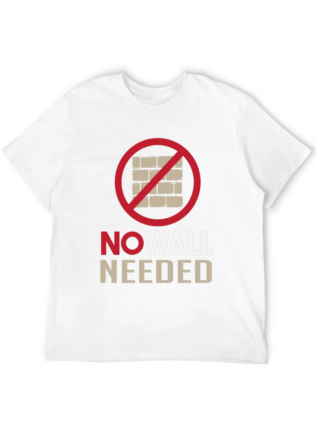 No Wall Needed T-Shirt - Protest Apparel
