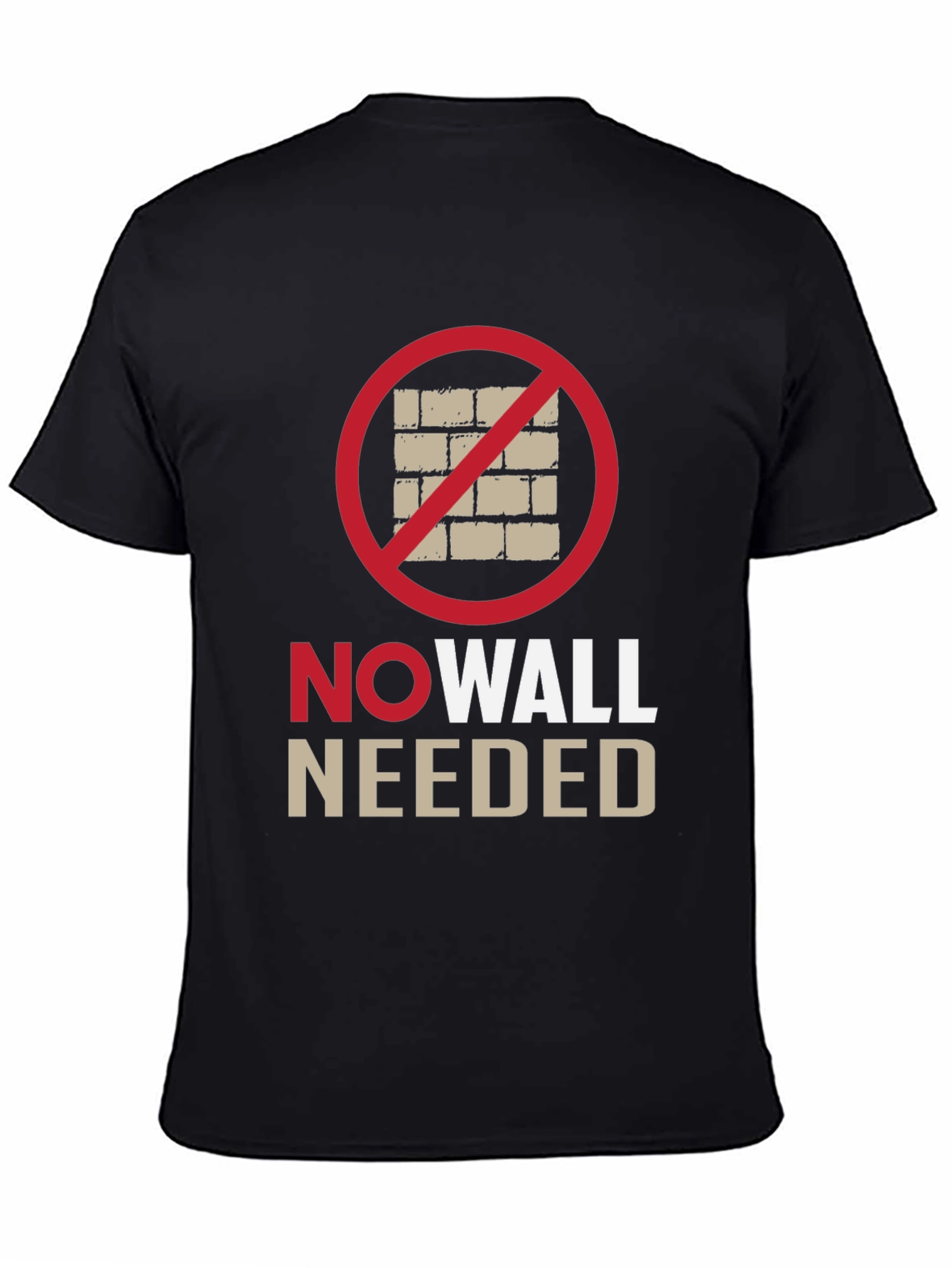 No Wall Needed T-Shirt - Protest Apparel