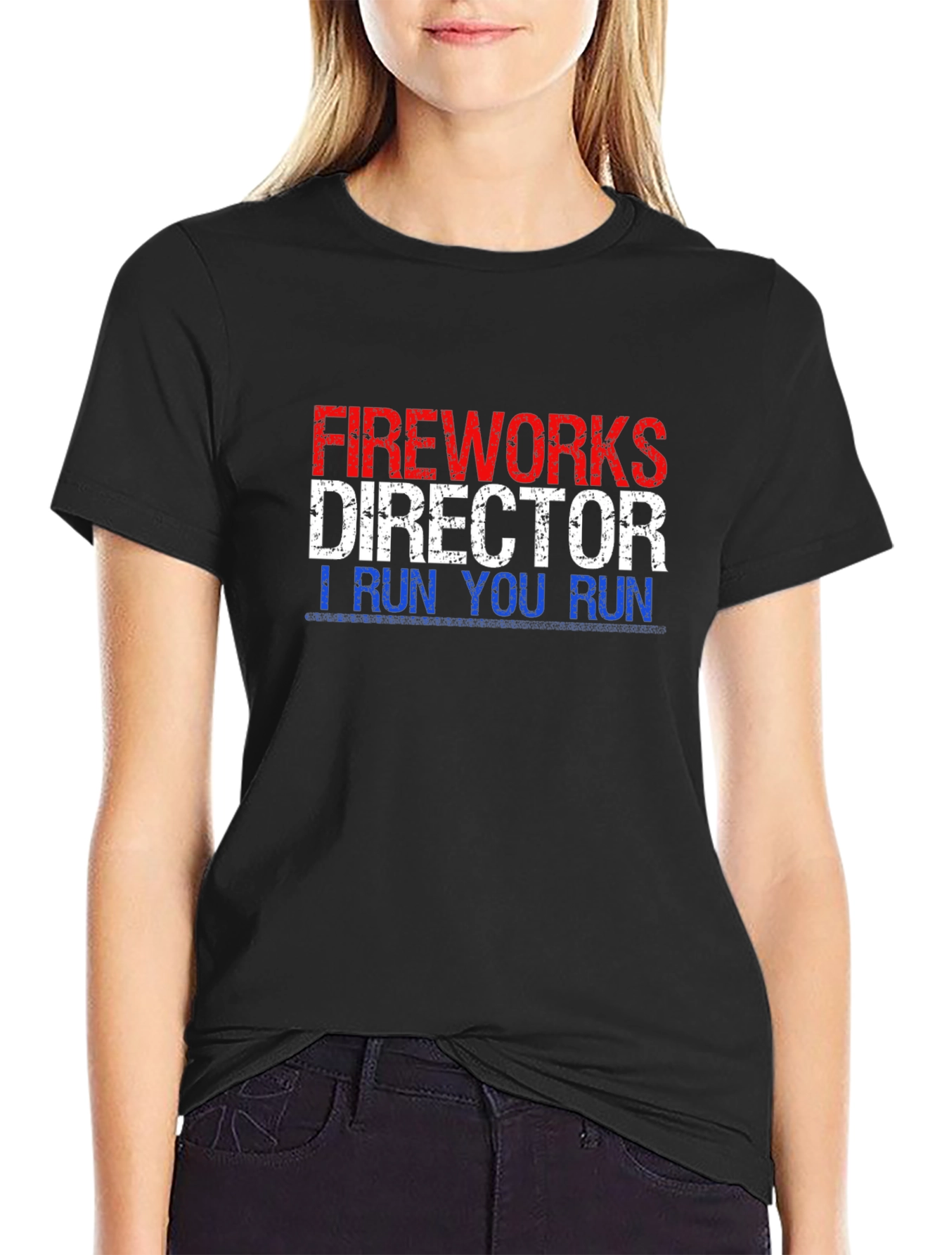 Fireworks Director T-Shirt - I Run You Run