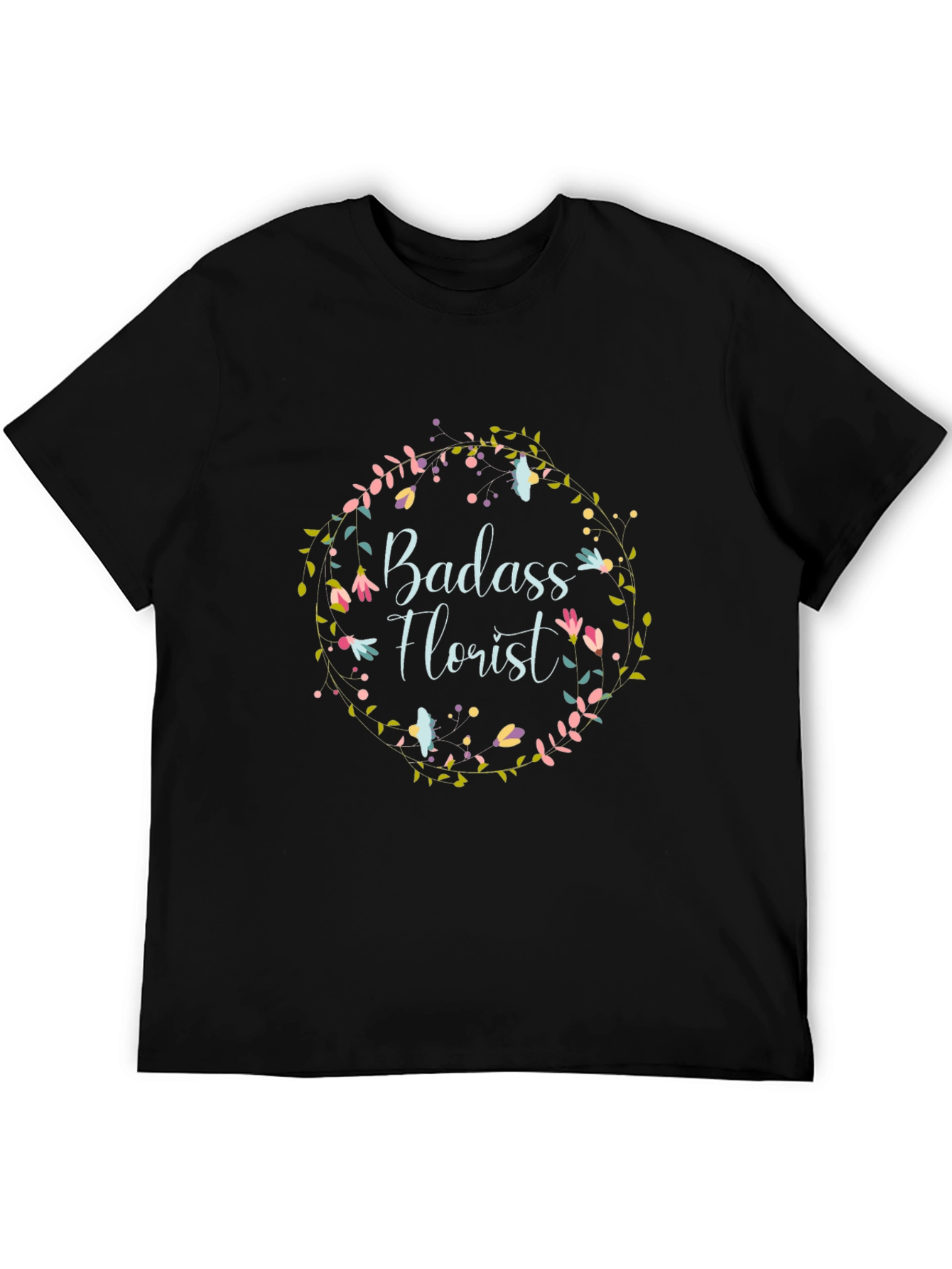Badass Florist Graphic Tee - Floral Wreath Design